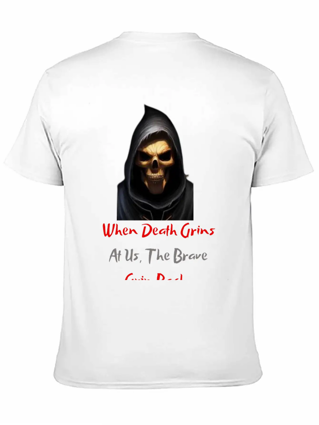 When Death Grins At Us The Brave Grin Back Timeless Short Sleeve Tee – Comfy And Minimalist Design