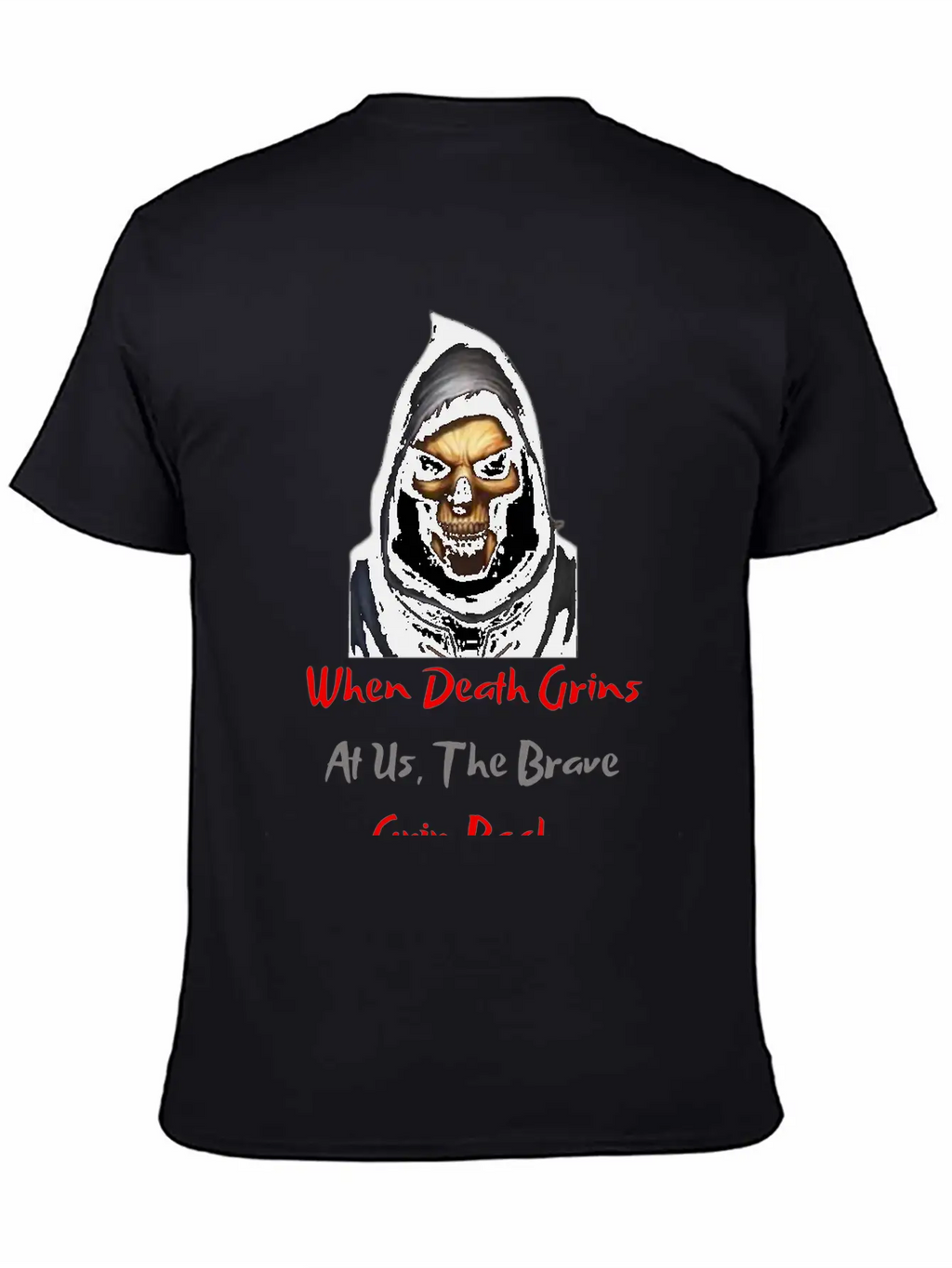 When Death Grins At Us The Brave Grin Back Timeless Short Sleeve Tee – Comfy And Minimalist Design