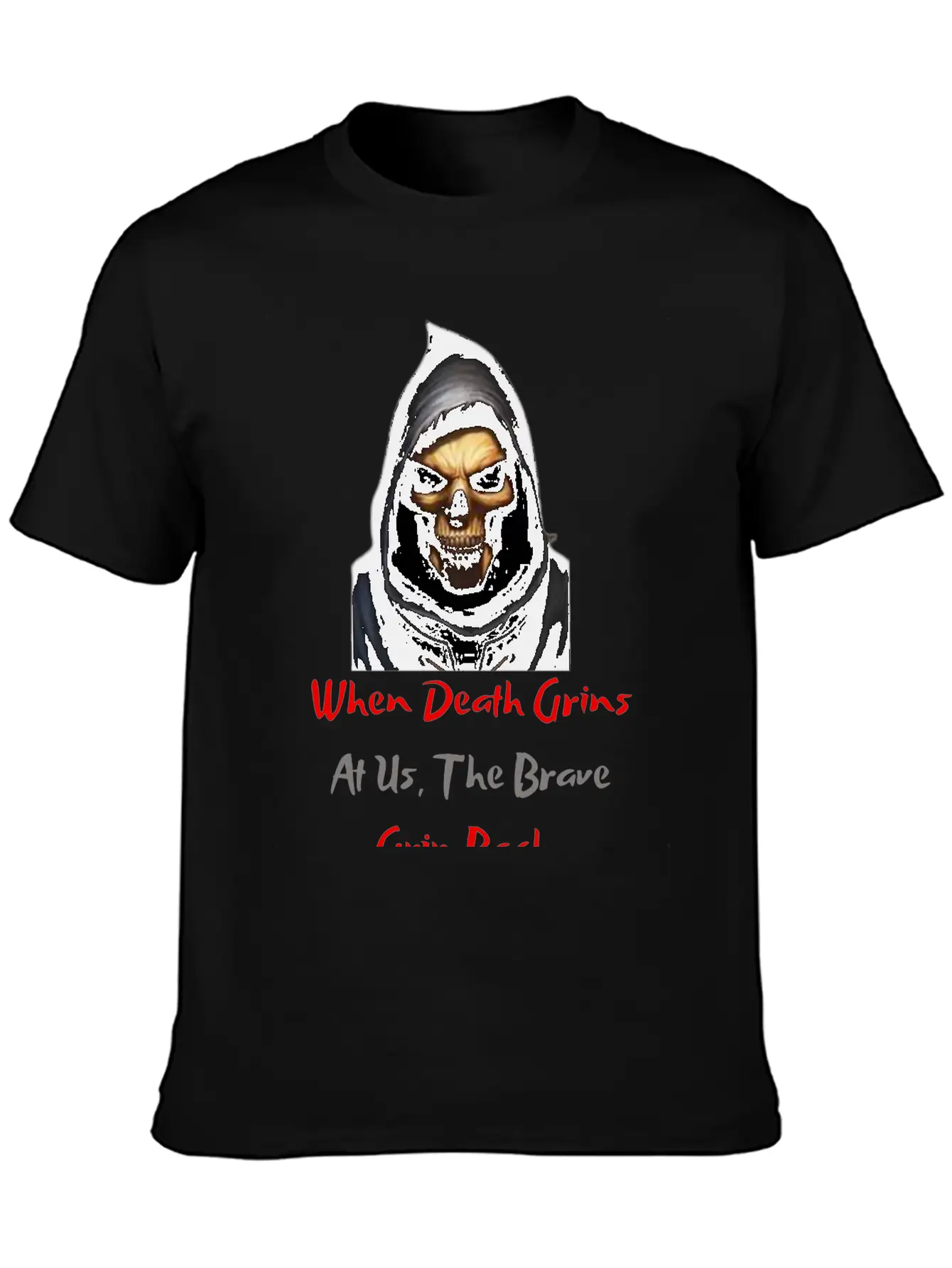 When Death Grins At Us The Brave Grin Back Timeless Short Sleeve Tee – Comfy And Minimalist Design