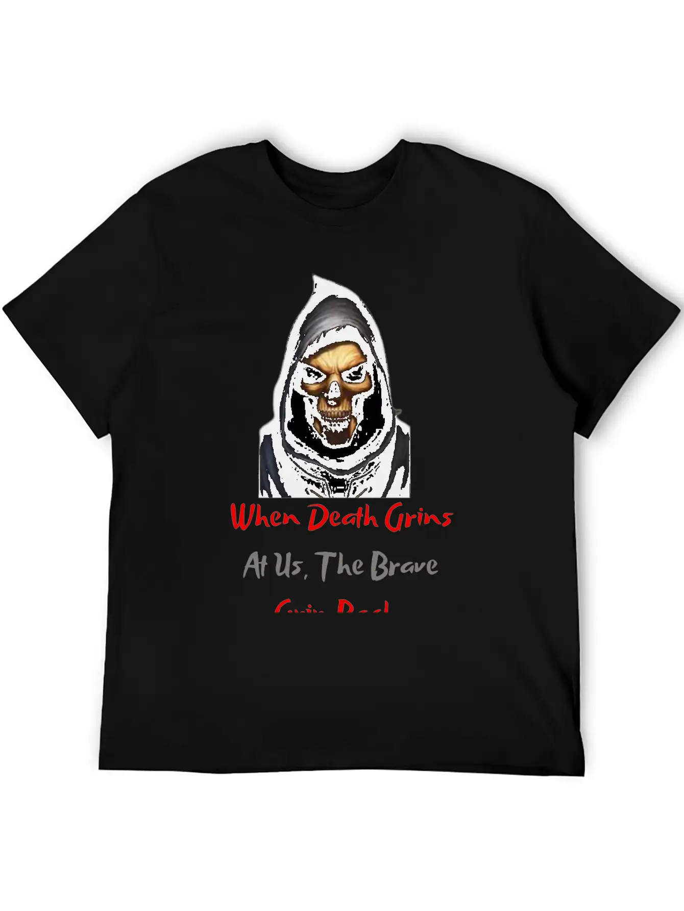 When Death Grins At Us The Brave Grin Back Timeless Short Sleeve Tee – Comfy And Minimalist Design