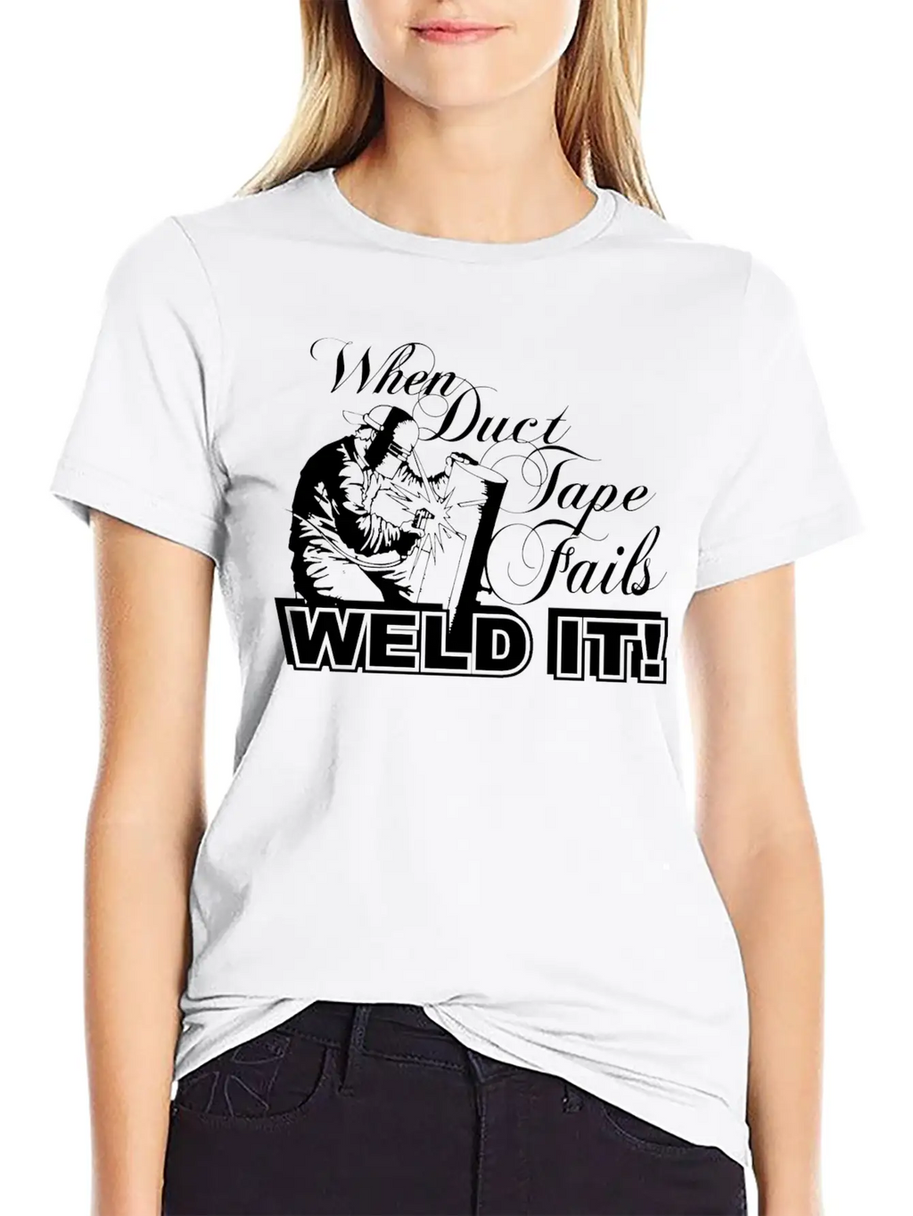 When Duct Tape Fails, Weld It / Gift Breathable Graphic T-Shirt – Perfect For Casual Days