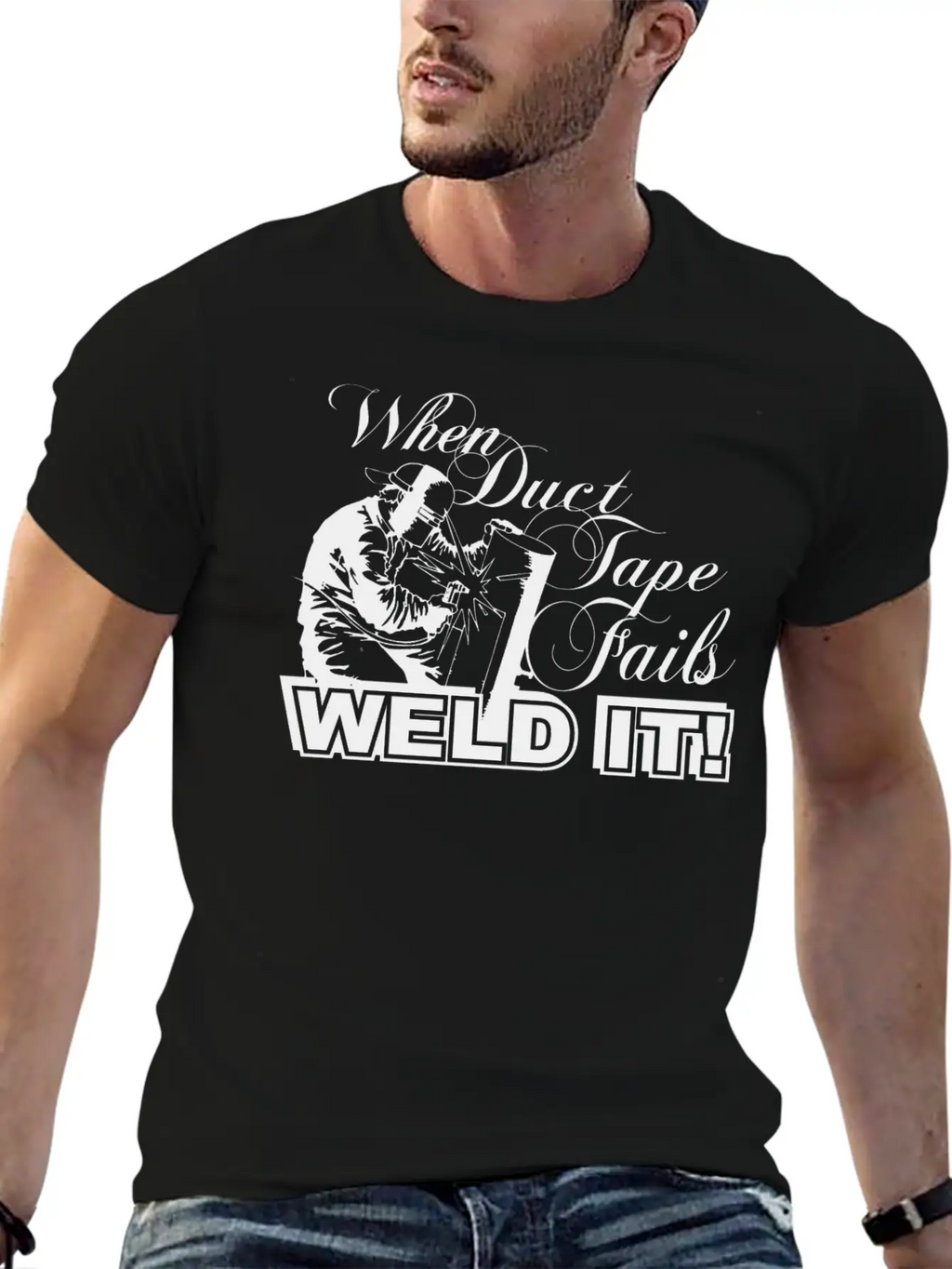 When Duct Tape Fails, Weld It / Gift Breathable Graphic T-Shirt – Perfect For Casual Days