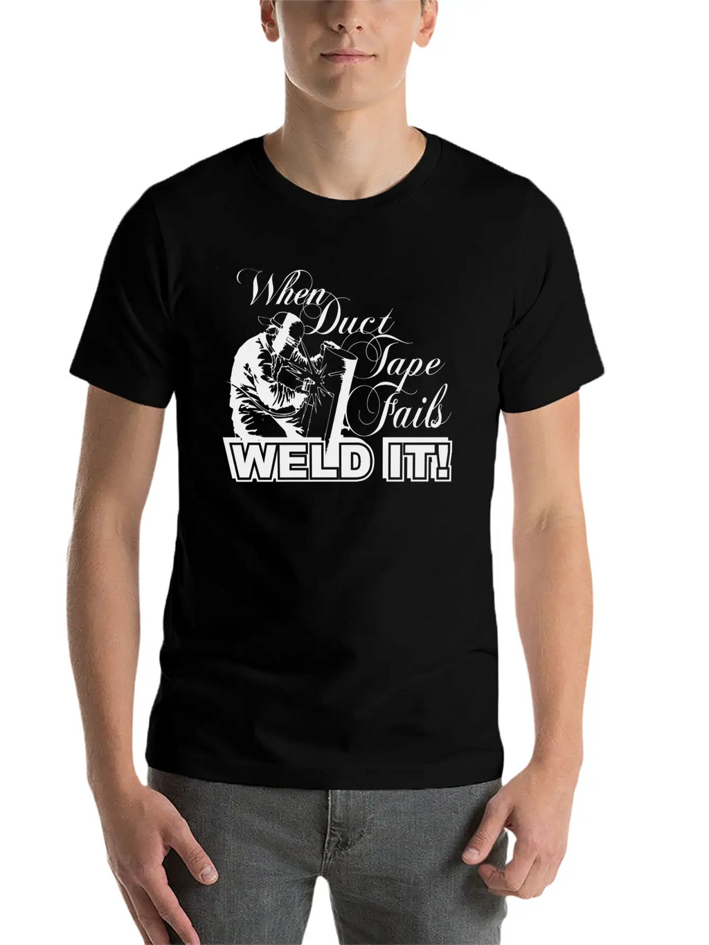 When Duct Tape Fails, Weld It / Gift Breathable Graphic T-Shirt – Perfect For Casual Days