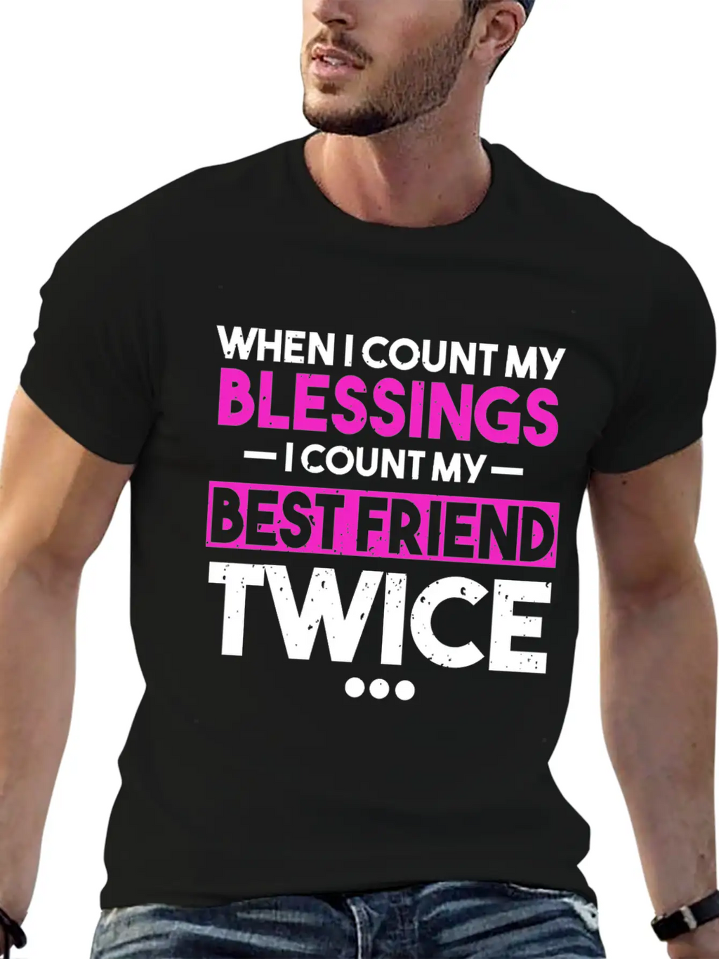 When I Count My Blessings I Count My Best Friend Essential Cotton Tee For Daily Outfits – Unisex Style