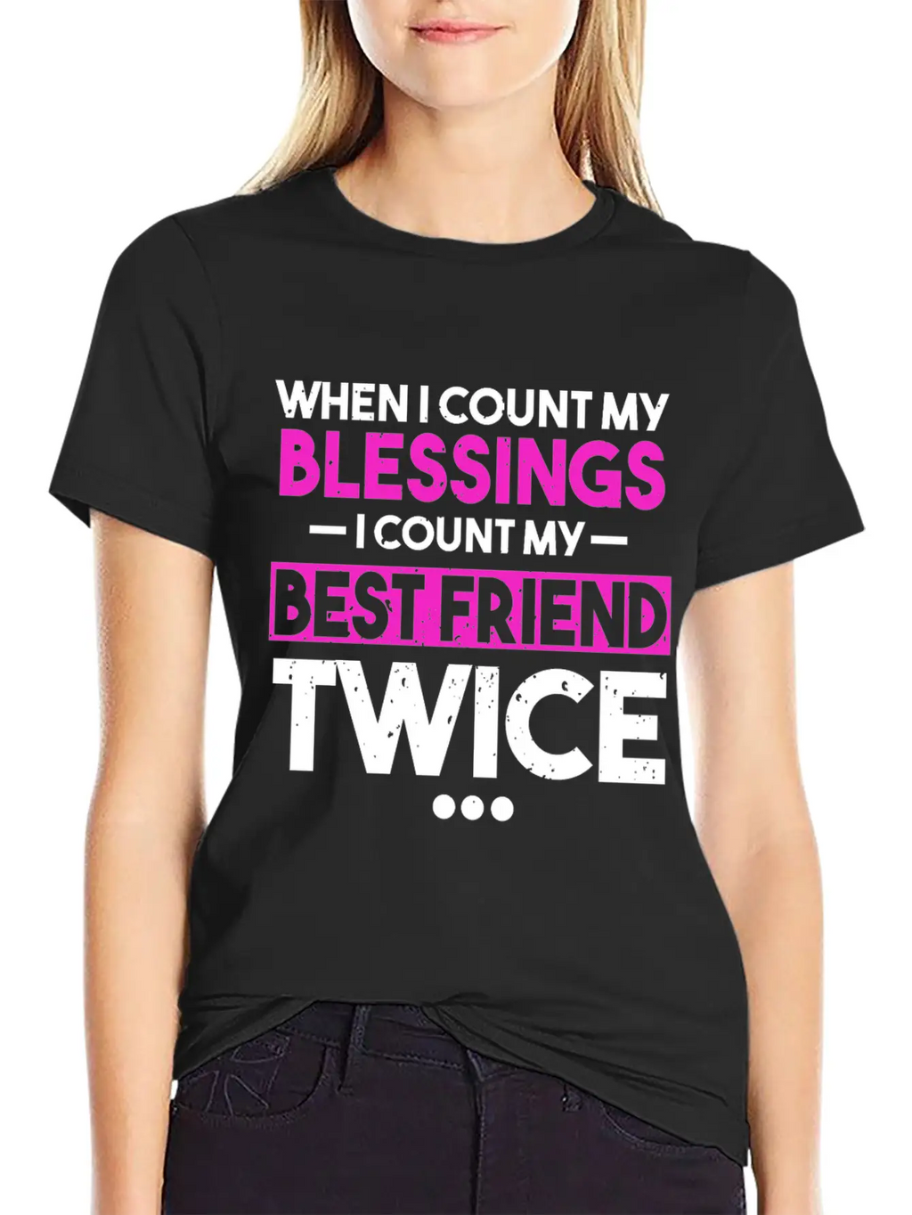 When I Count My Blessings I Count My Best Friend Essential Cotton Tee For Daily Outfits – Unisex Style