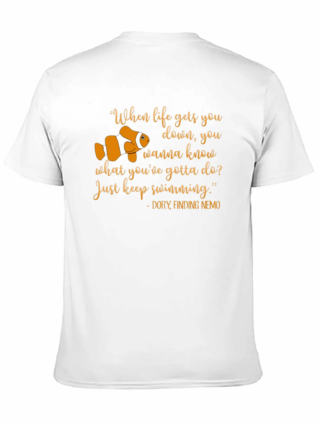 When Life Gets You Down - Nemo Dory Swimming Down Unisex Casual T-Shirt – Clean Design For Daily Comfort