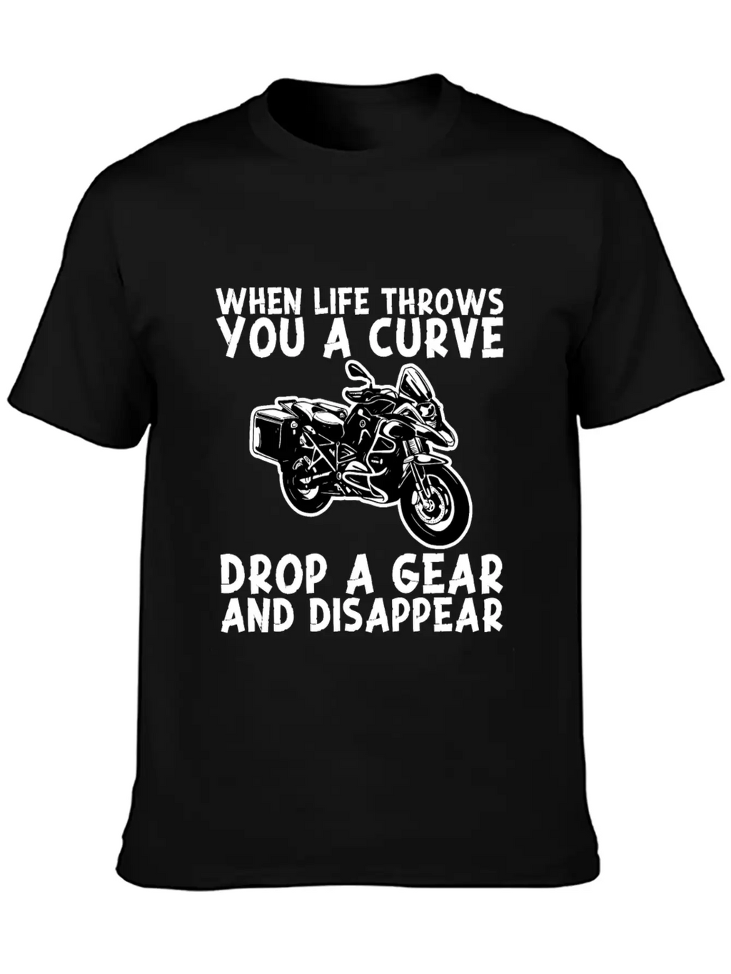 When Life Throws Curve Drop A Gear And Disappear Classic Cotton Tee – Unisex Comfort For Any Season
