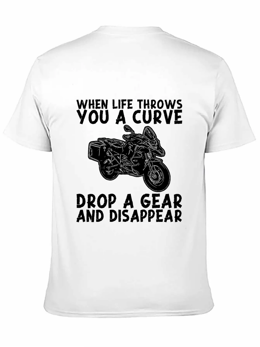 When Life Throws Curve Drop A Gear And Disappear Classic Cotton Tee – Unisex Comfort For Any Season