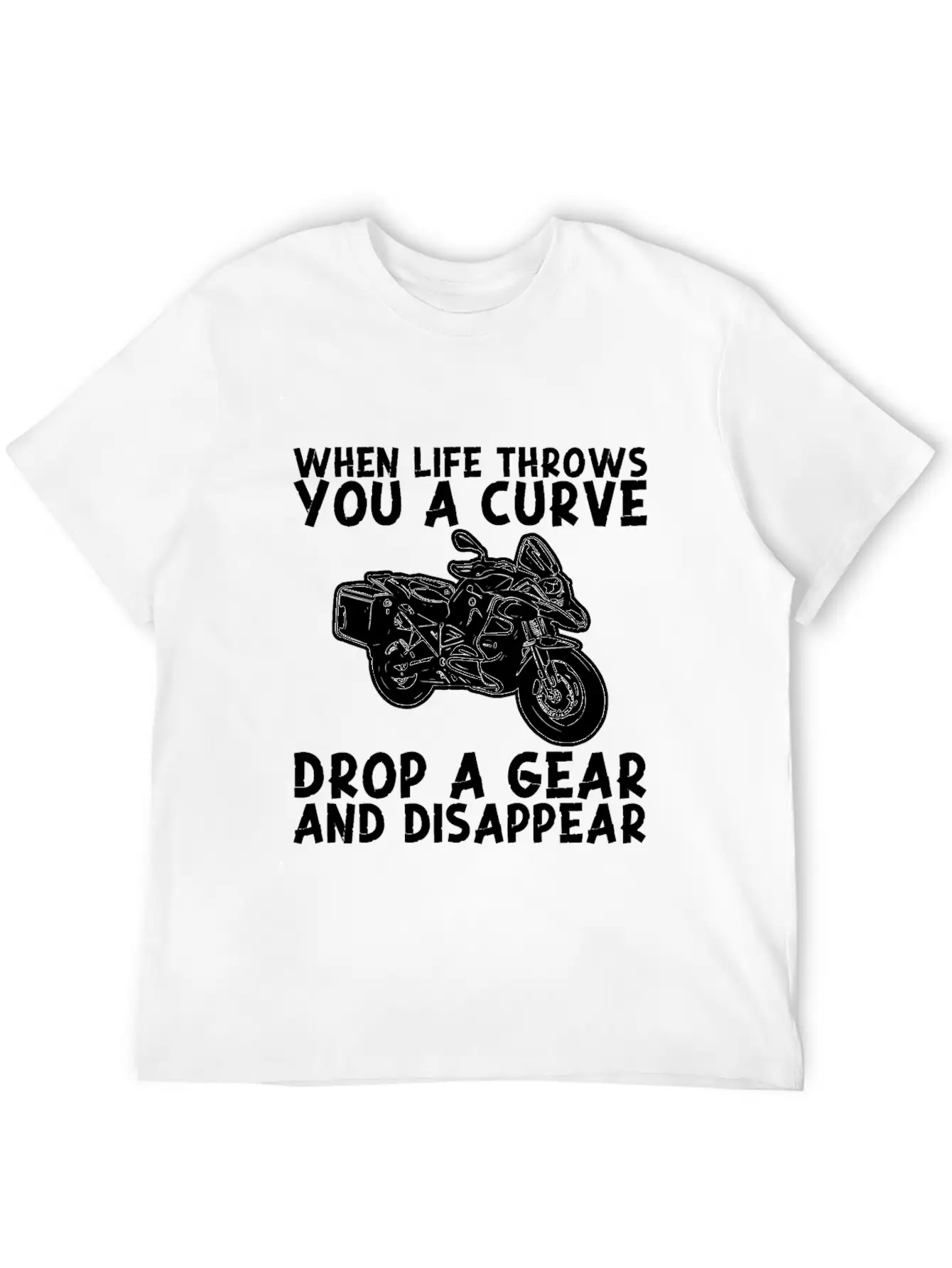 When Life Throws Curve Drop A Gear And Disappear Classic Cotton Tee – Unisex Comfort For Any Season