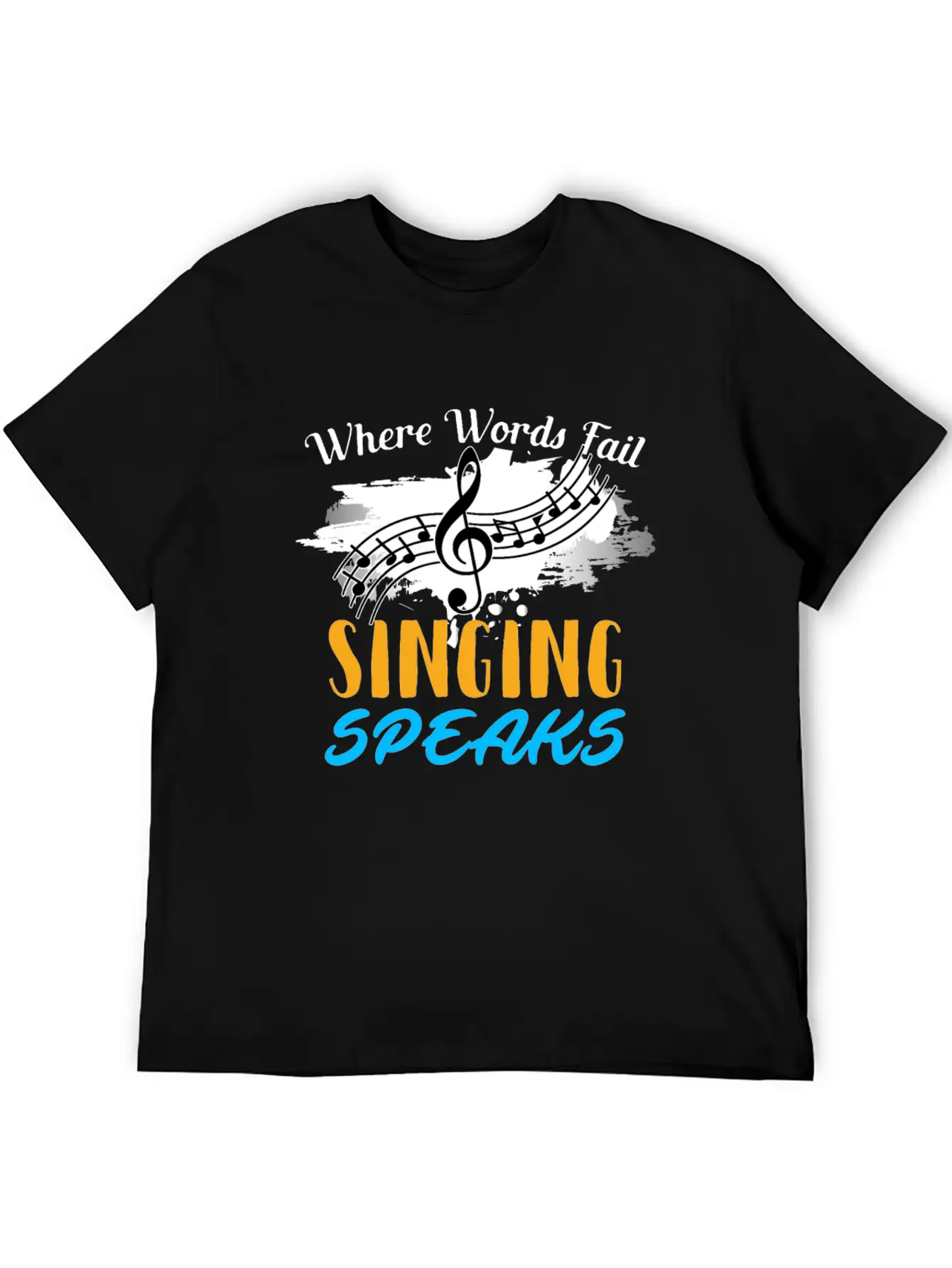 Where Words Fail Singing Speaks Singer Music Note Timeless Short Sleeve Tee – Comfy And Minimalist Design