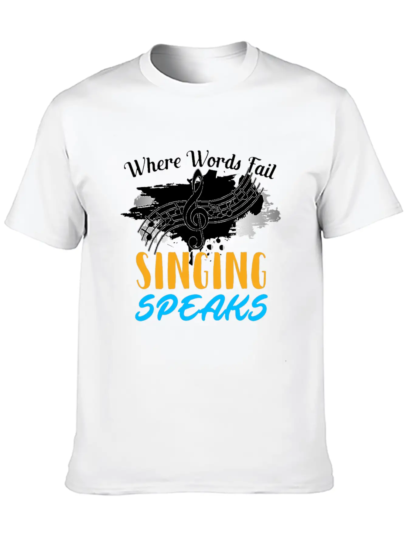 Where Words Fail Singing Speaks Singer Music Note Timeless Short Sleeve Tee – Comfy And Minimalist Design