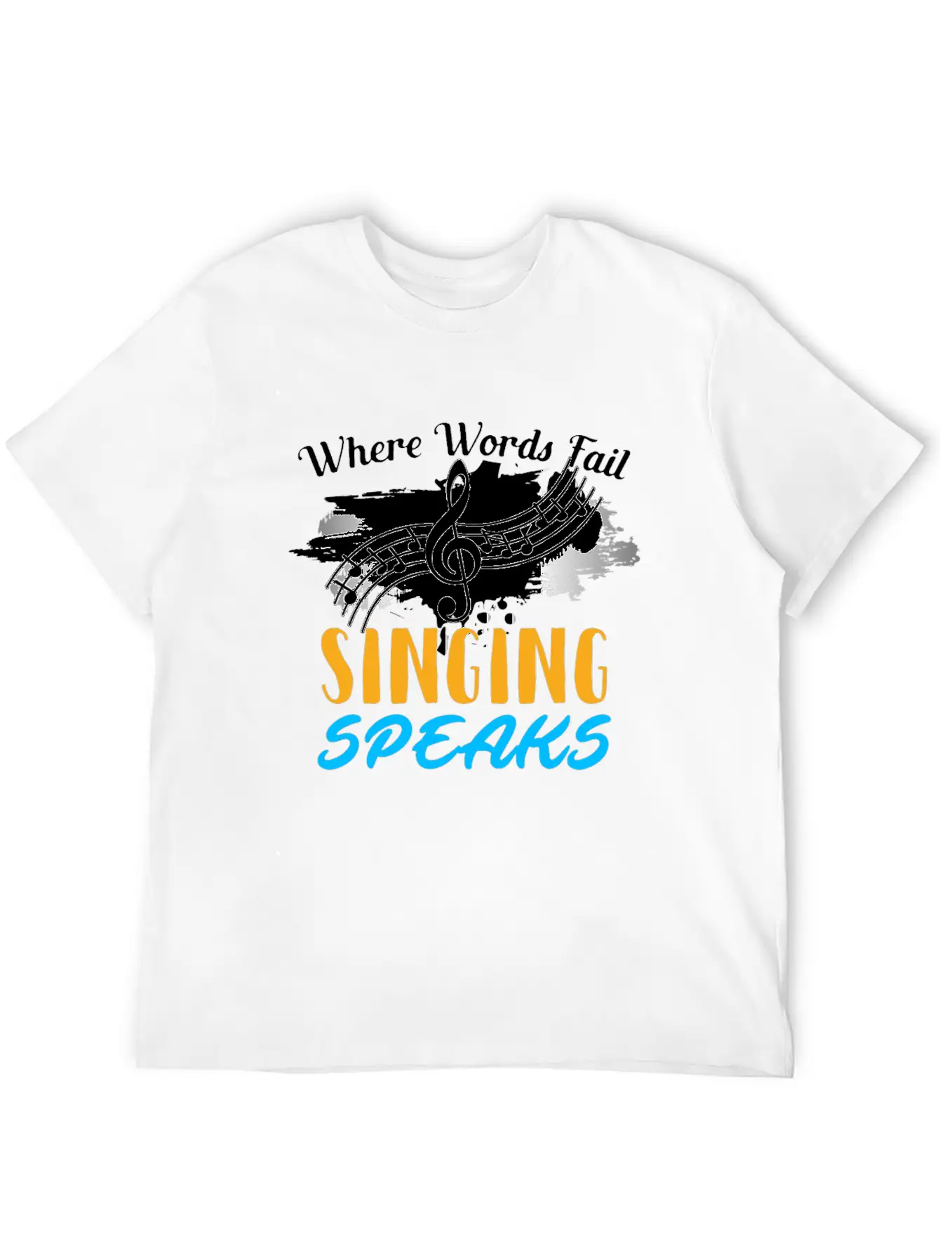Where Words Fail Singing Speaks Singer Music Note Timeless Short Sleeve Tee – Comfy And Minimalist Design