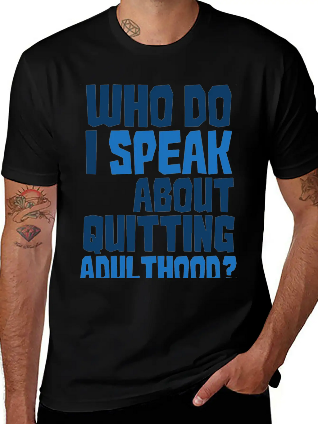 Who Do I Speak To About Quitting Adulthood Relaxed Everyday Tee – Lightweight And Durable Cotton