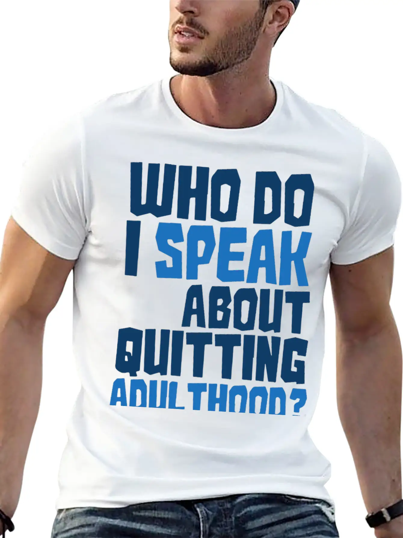 Who Do I Speak To About Quitting Adulthood Relaxed Everyday Tee – Lightweight And Durable Cotton