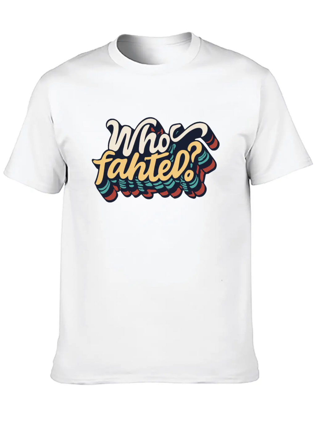 Who Fahted Funny Boston Joke Relaxed Everyday Tee – Lightweight And Durable Cotton