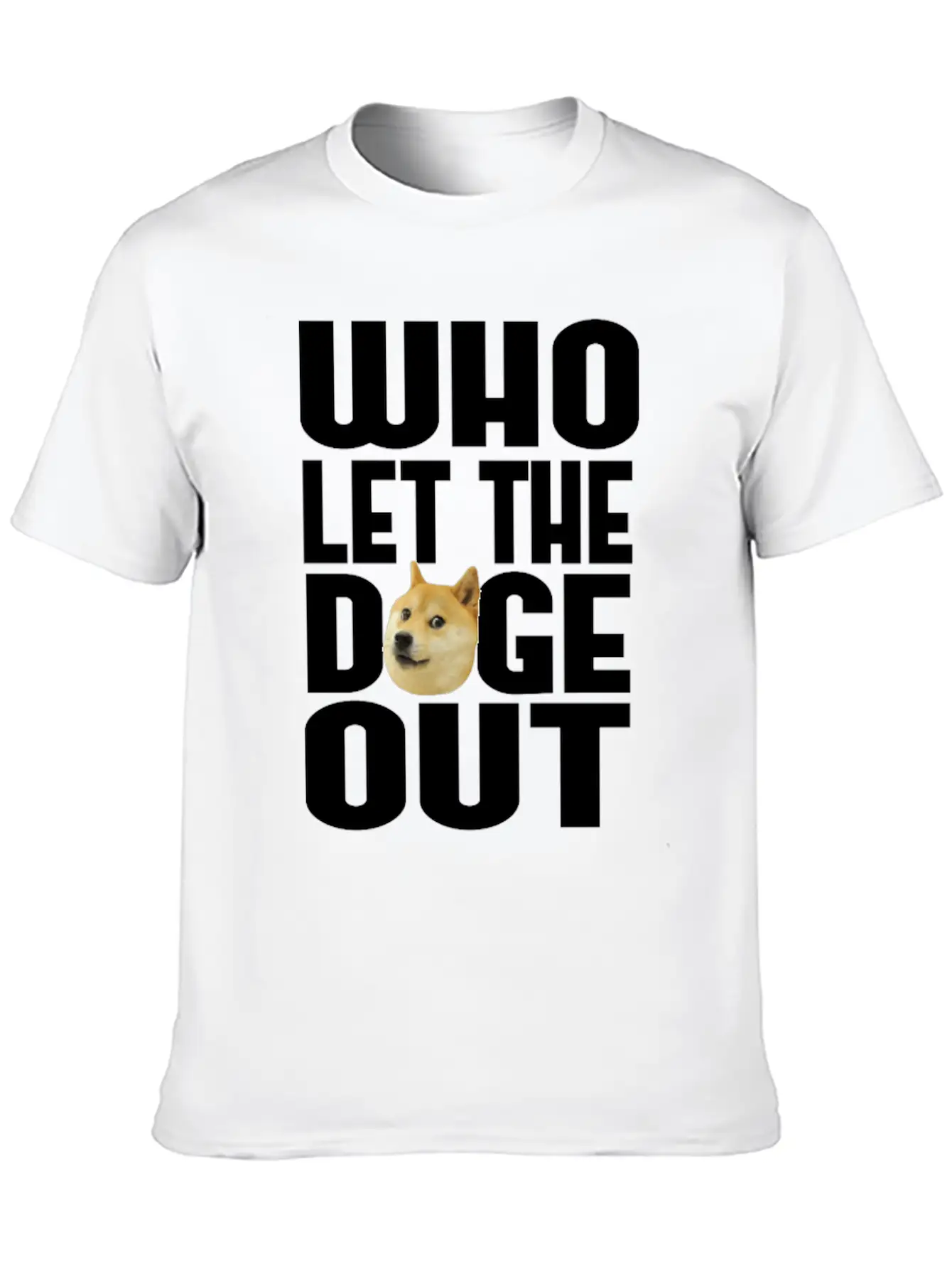 Who Let The Doge Out? Breathable Soft Cotton T-Shirt – Timeless Casual Look