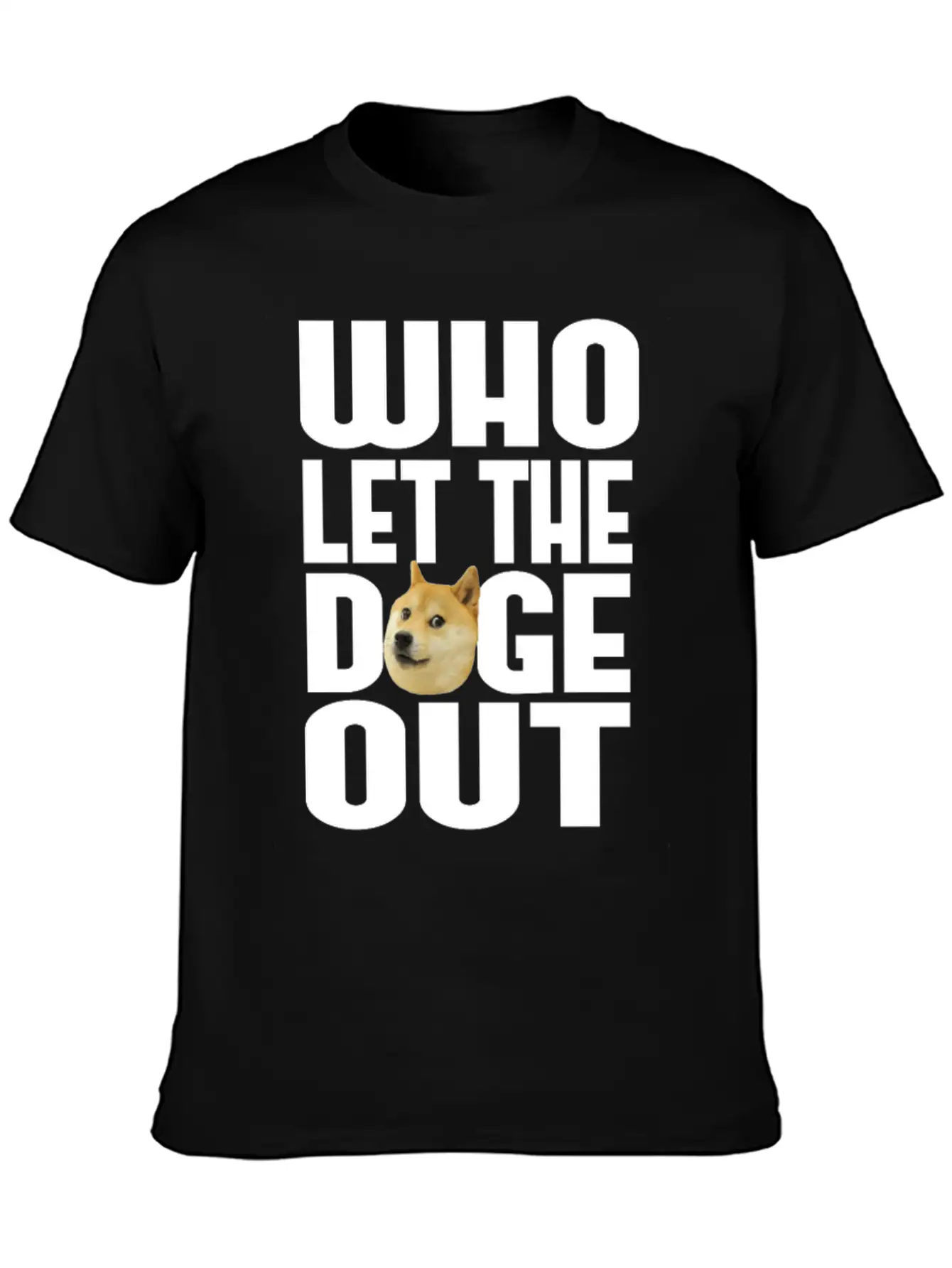 Who Let The Doge Out? Breathable Soft Cotton T-Shirt – Timeless Casual Look