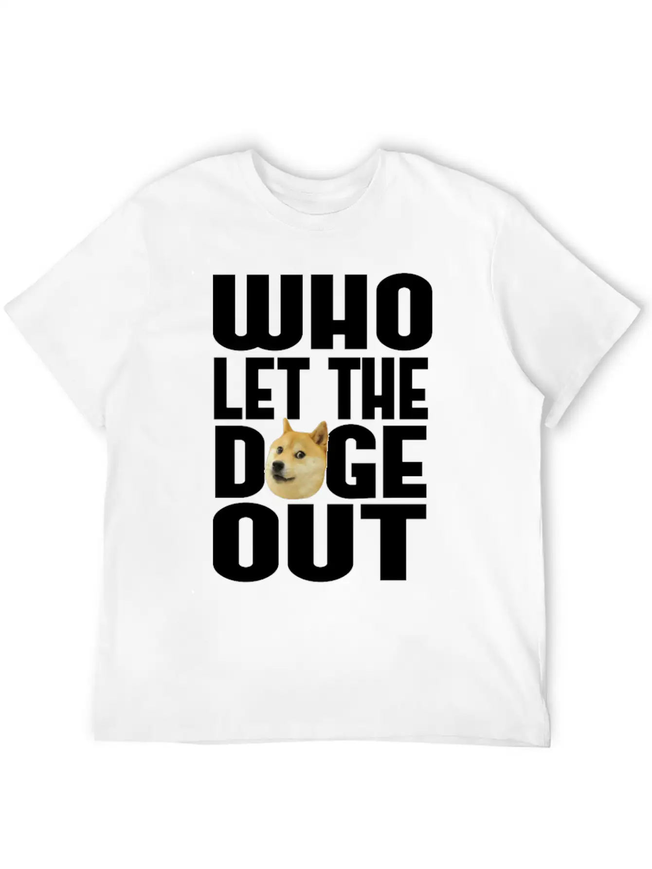 Who Let The Doge Out? Breathable Soft Cotton T-Shirt – Timeless Casual Look