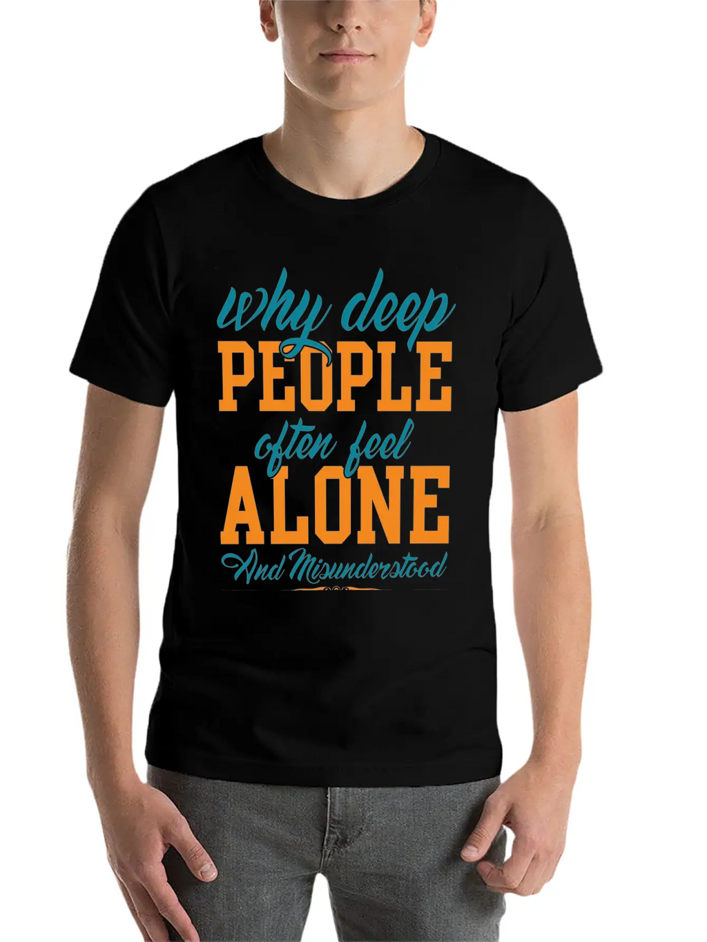 Why Deep People After Feel Alone Timeless Short Sleeve Tee – Comfy And Minimalist Design