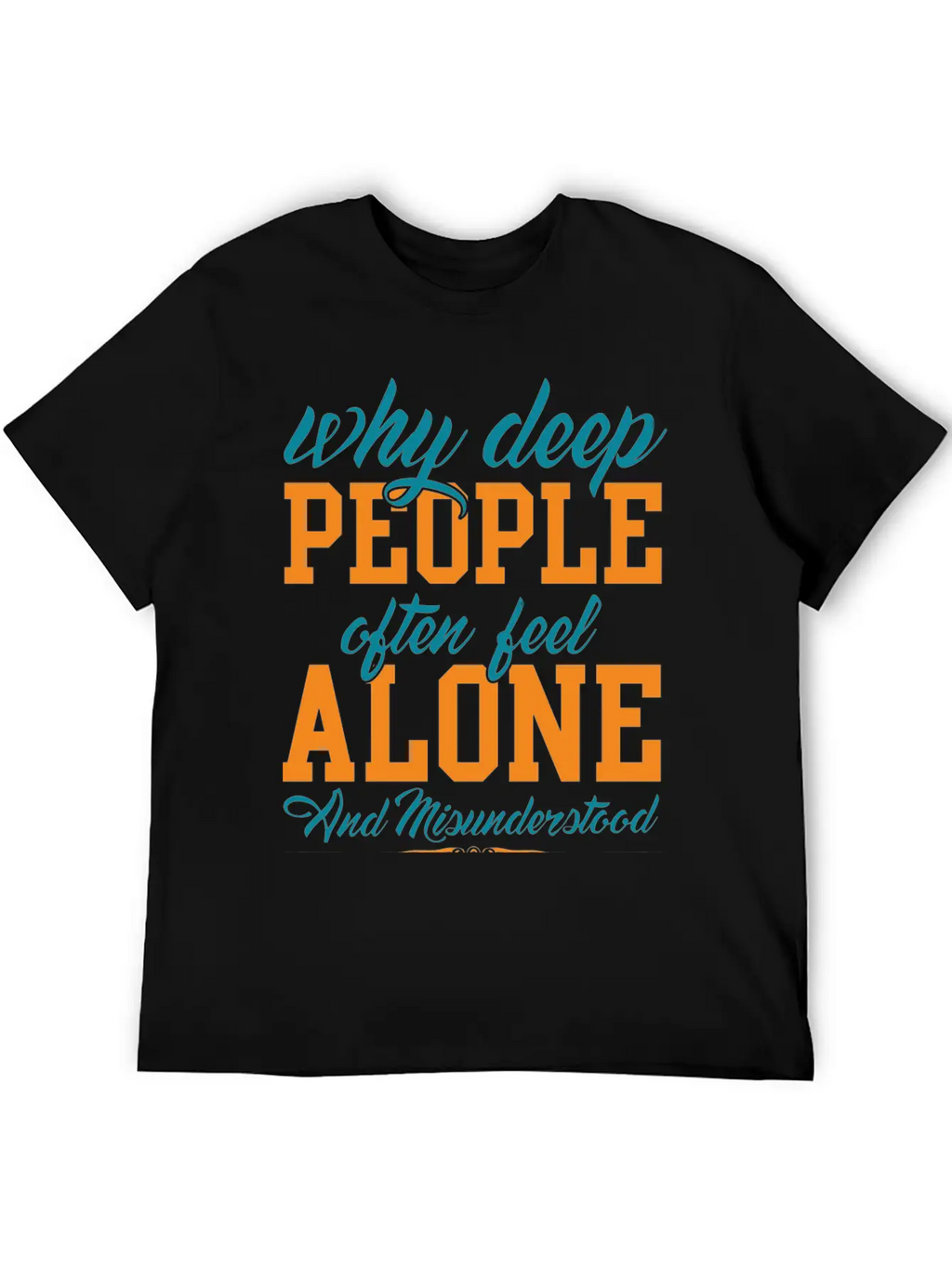 Why Deep People After Feel Alone Timeless Short Sleeve Tee – Comfy And Minimalist Design