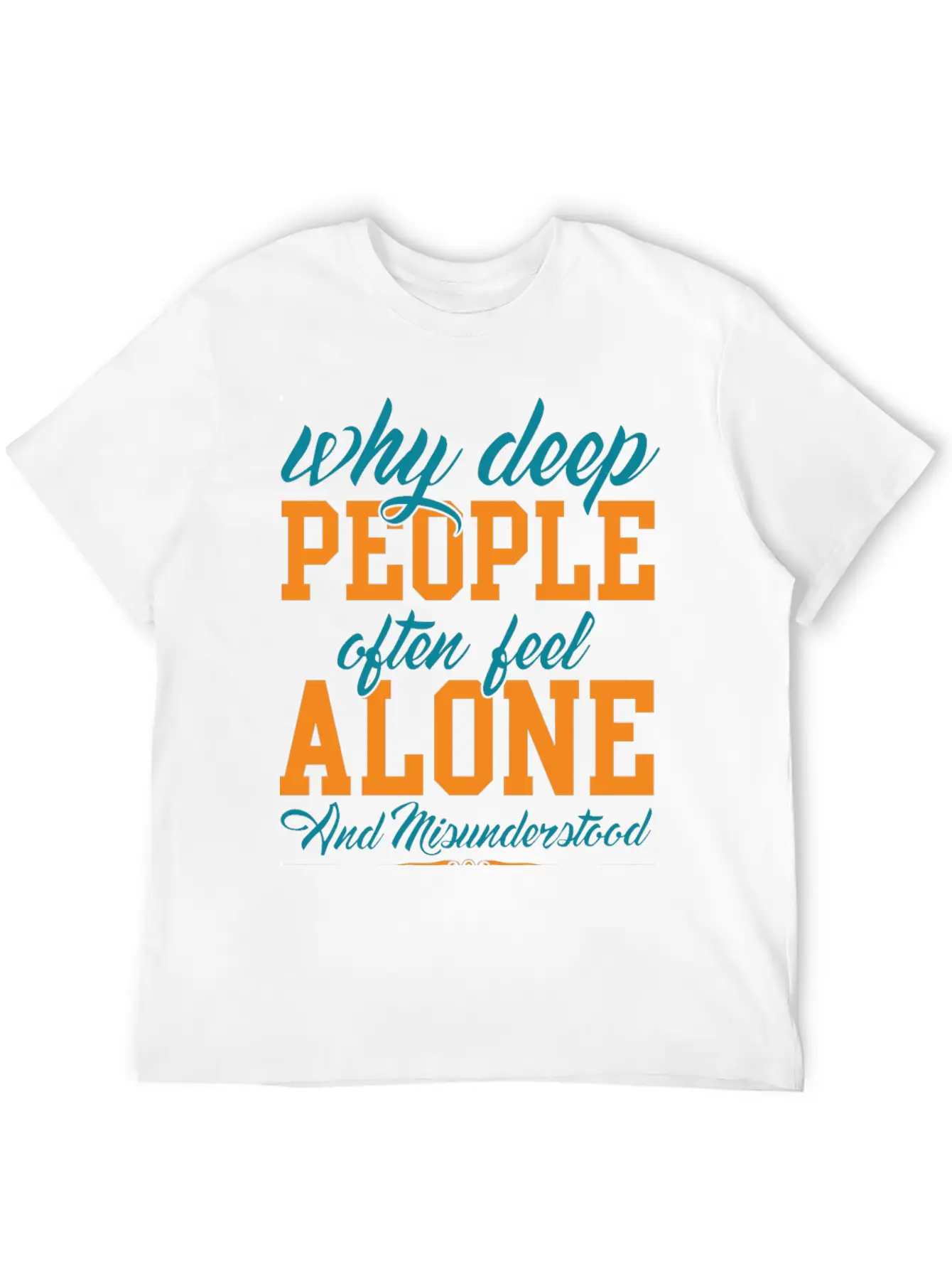 Why Deep People After Feel Alone Timeless Short Sleeve Tee – Comfy And Minimalist Design