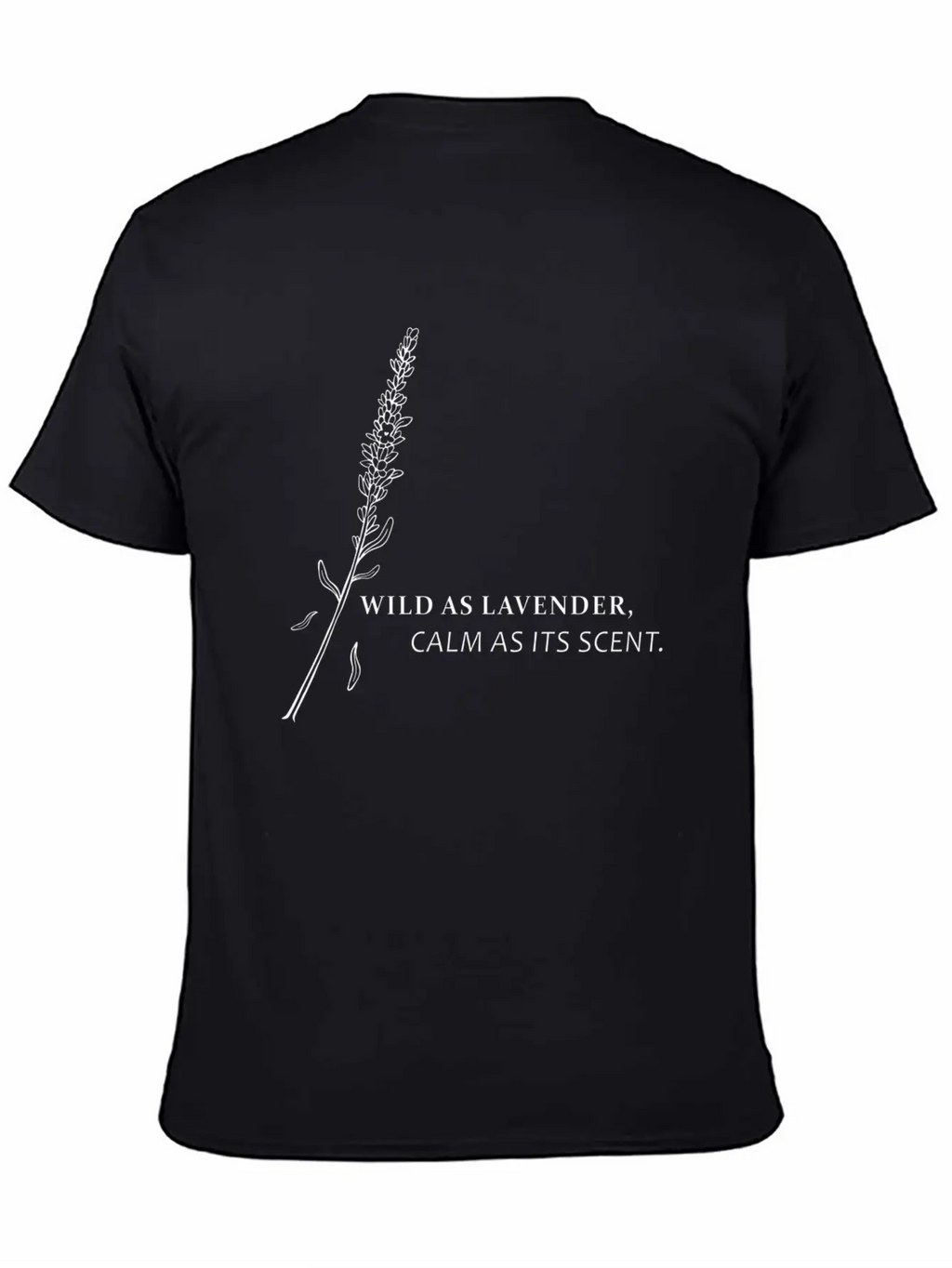 Wild As Lavender, Calm As Its Scent Relaxed Everyday Tee – Lightweight And Durable Cotton
