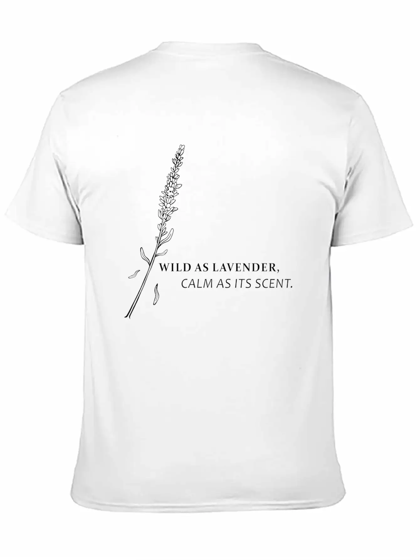 Wild As Lavender, Calm As Its Scent Relaxed Everyday Tee – Lightweight And Durable Cotton