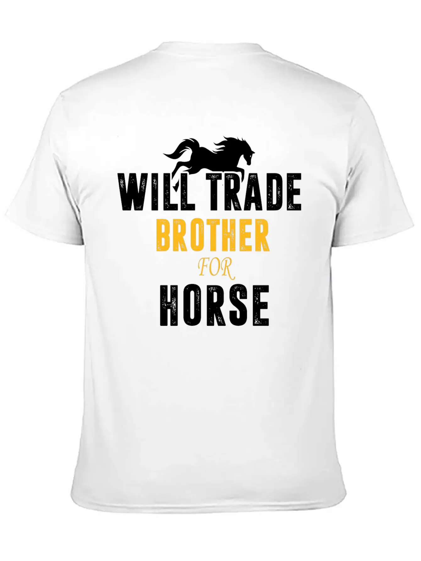 Will Trade Brother For Horse Basic Graphic T-Shirt – Daily Comfort In Soft Cotton
