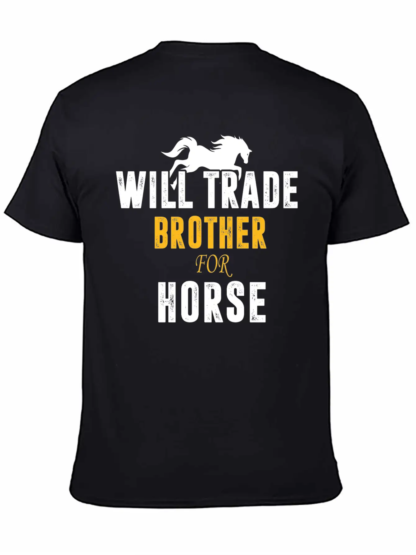 Will Trade Brother For Horse Basic Graphic T-Shirt – Daily Comfort In Soft Cotton