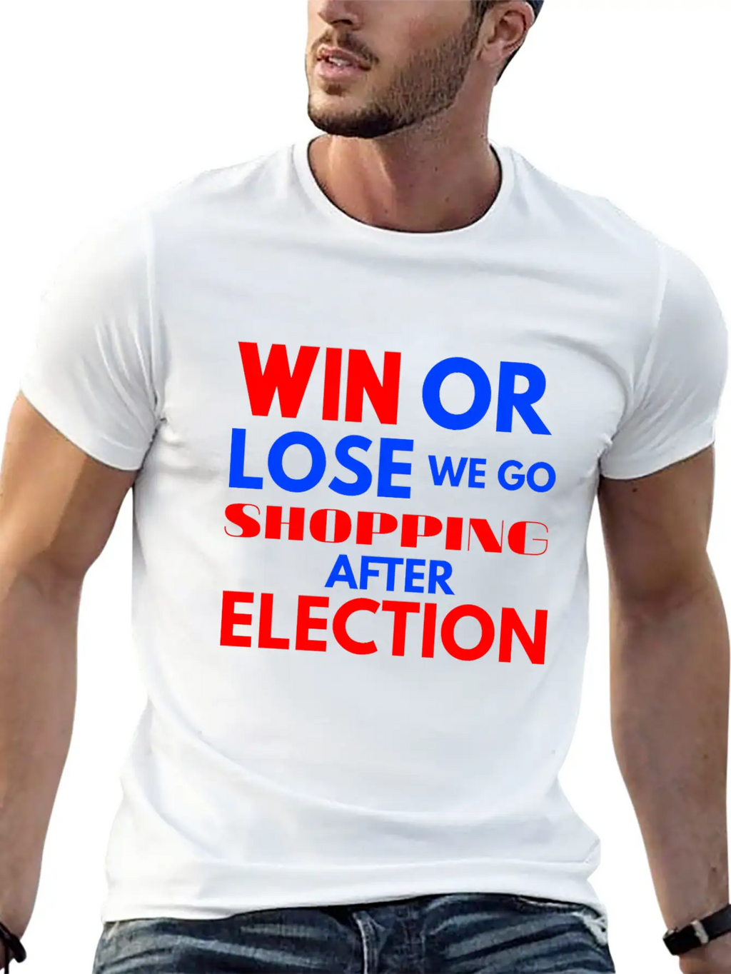 Win Or Lose We Go Shopping After Election Breathable Soft Cotton T-Shirt – Timeless Casual Look