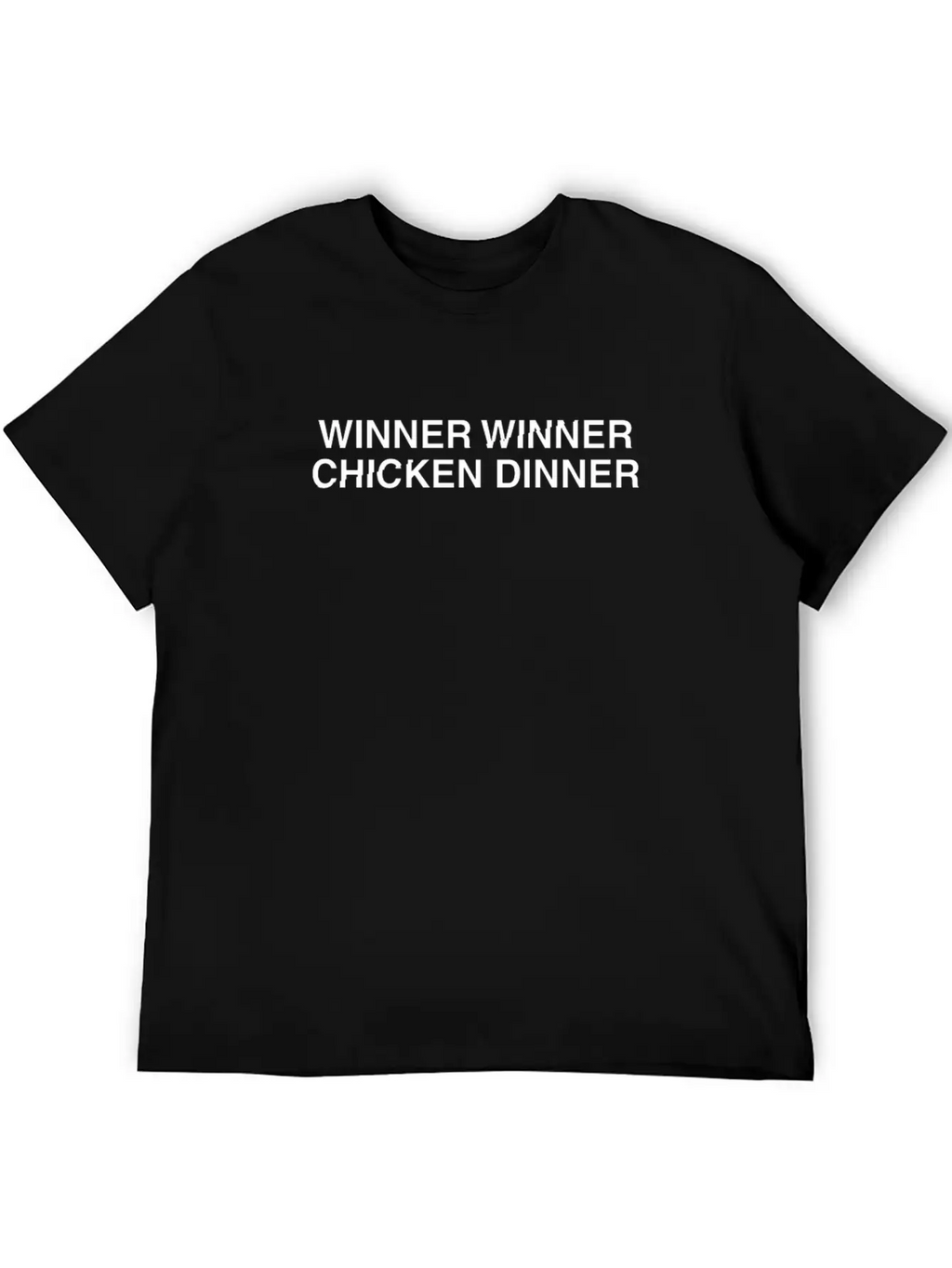 Winner Winner Chicken Dinner Modern Fit Casual T-Shirt – Clean And Versatile Design