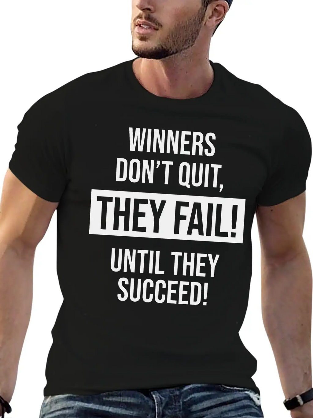 Winners Don't Quit, They Fail! Until They Succeed! Basic Graphic T-Shirt – Daily Comfort In Soft Cotton