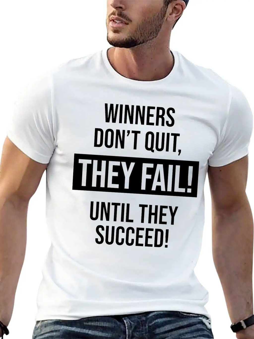 Winners Don't Quit, They Fail! Until They Succeed! Basic Graphic T-Shirt – Daily Comfort In Soft Cotton