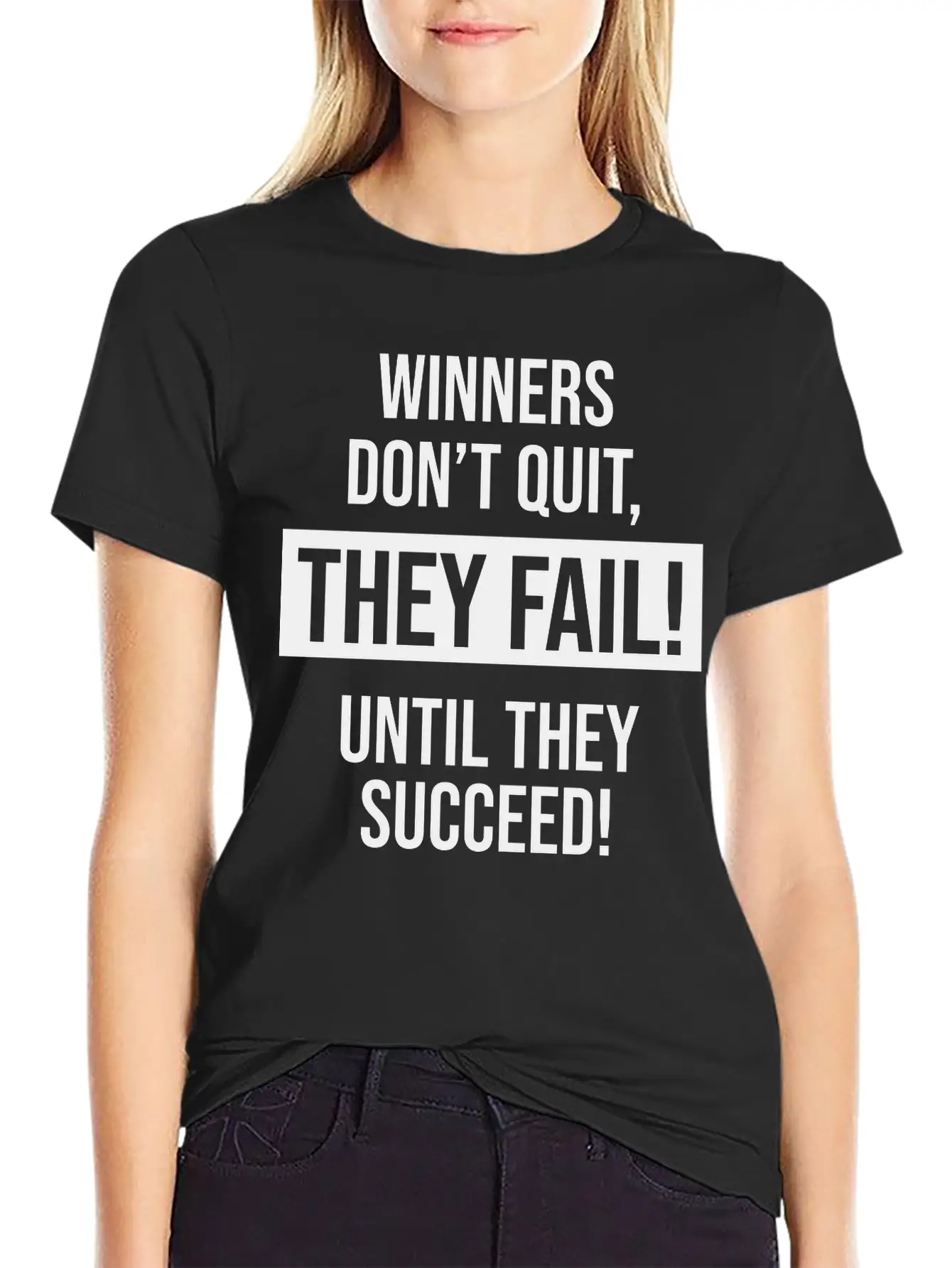 Winners Don't Quit, They Fail! Until They Succeed! Basic Graphic T-Shirt – Daily Comfort In Soft Cotton