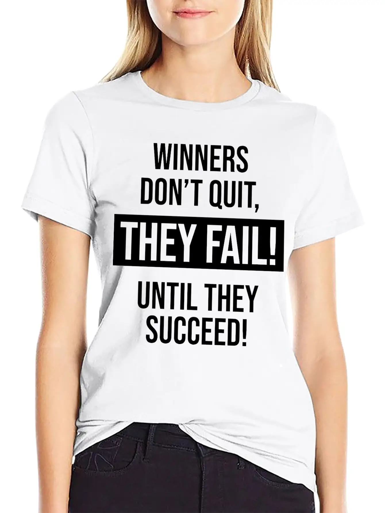 Winners Don't Quit, They Fail! Until They Succeed! Basic Graphic T-Shirt – Daily Comfort In Soft Cotton