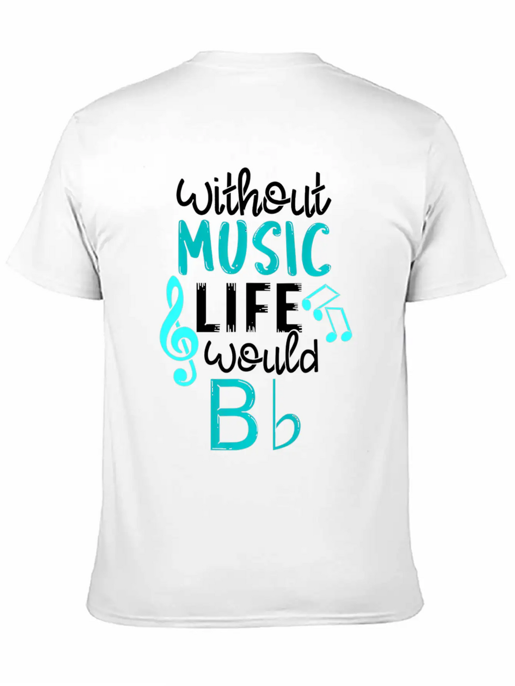Without Music Life Would B Flat Melody & Rhythm Relaxed Everyday Tee – Lightweight And Durable Cotton