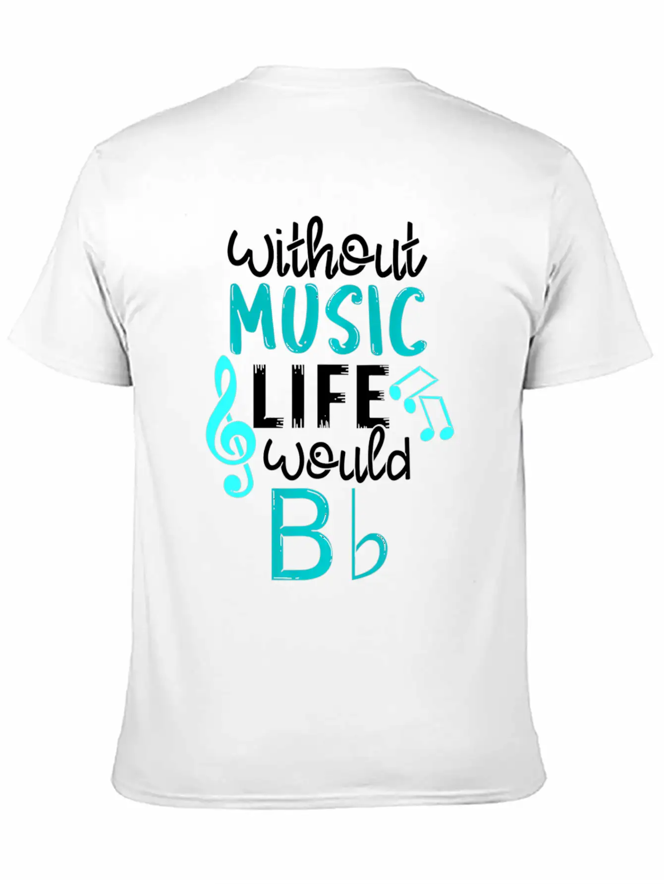 Without Music Life Would B Flat Melody & Rhythm Relaxed Everyday Tee – Lightweight And Durable Cotton