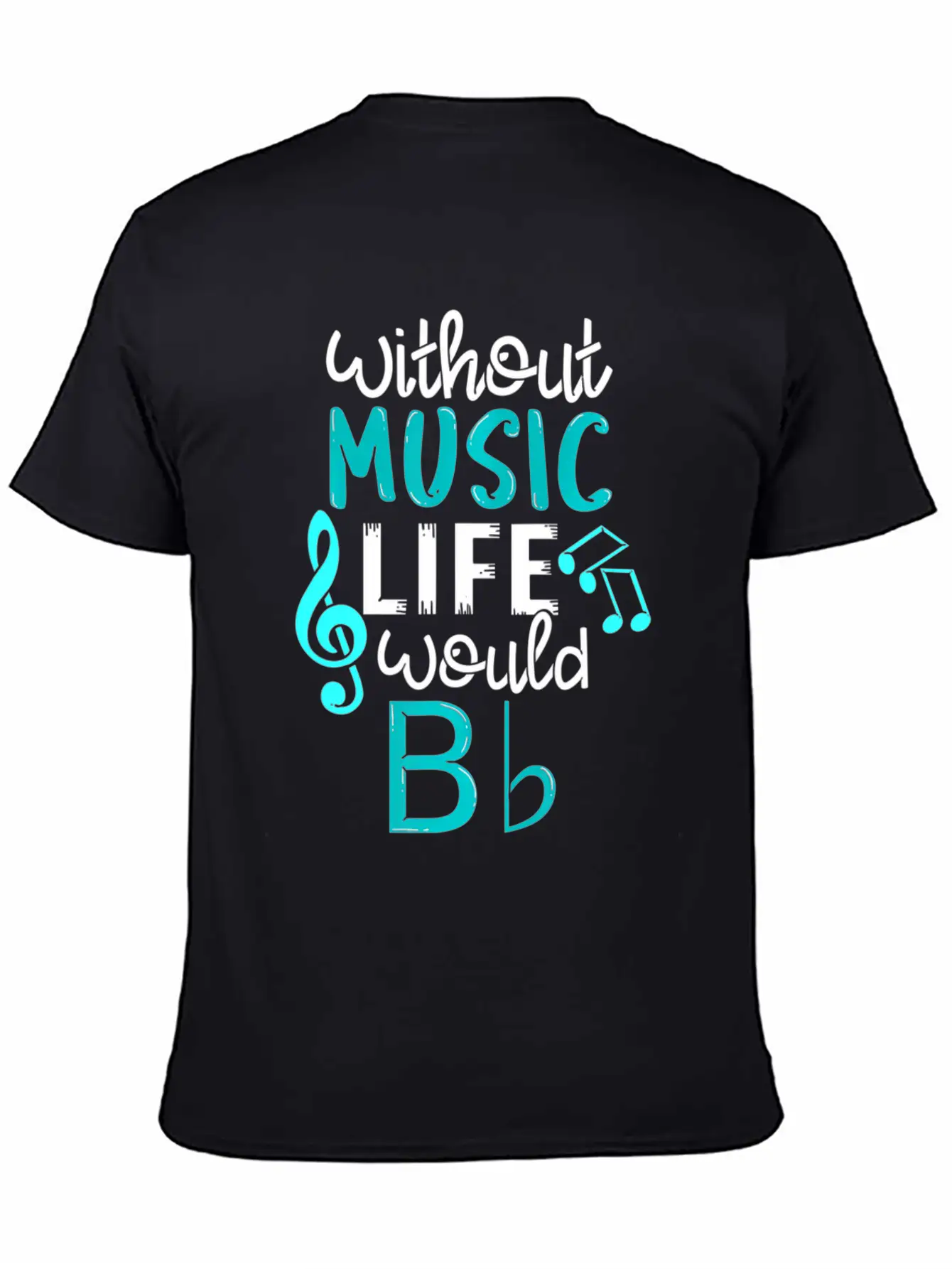 Without Music Life Would B Flat Melody & Rhythm Relaxed Everyday Tee – Lightweight And Durable Cotton