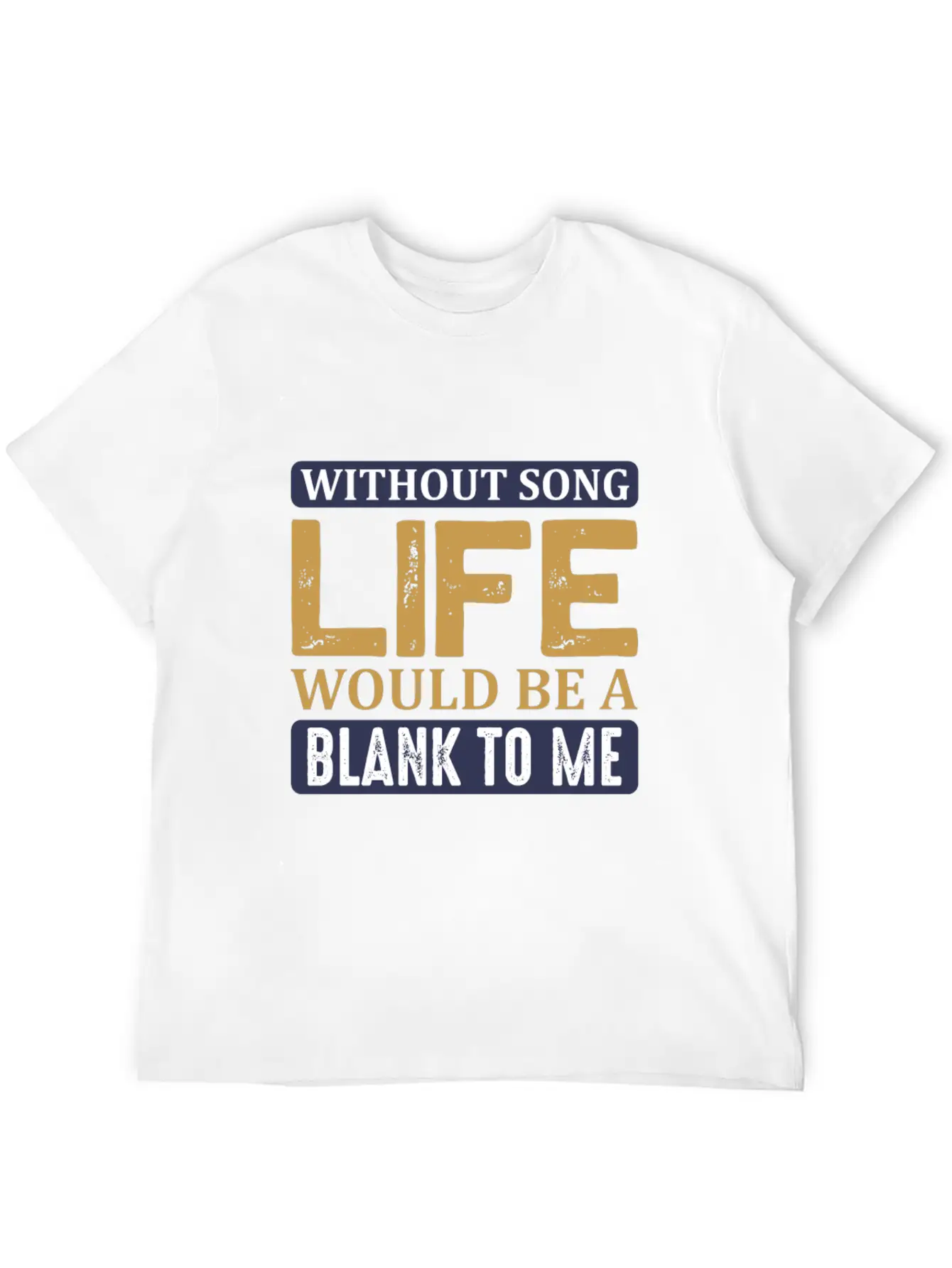 Without Song Life Would Be A Blank To Me Classic Cotton Tee – Unisex Comfort For Any Season