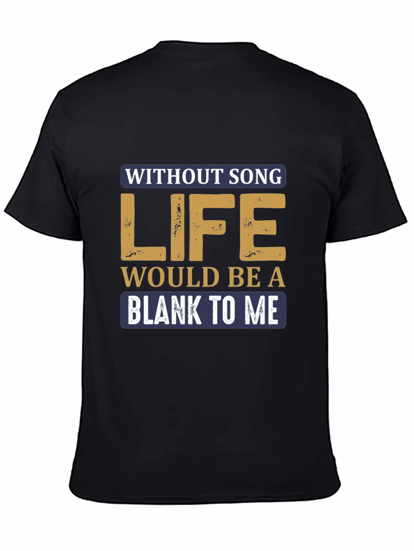 Without Song Life Would Be A Blank To Me Classic Cotton Tee – Unisex Comfort For Any Season