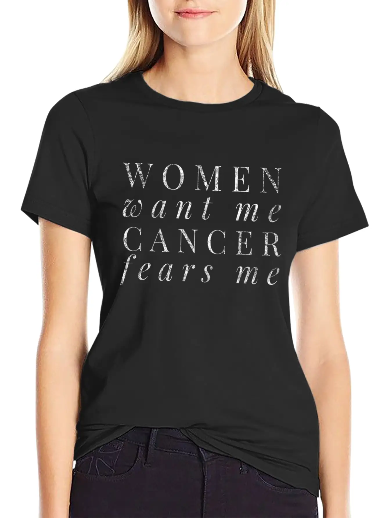 Women Want Me Cancer Fears Me Cancer Survivor Basic Graphic T-Shirt – Daily Comfort In Soft Cotton