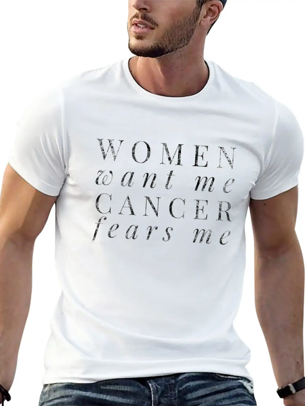 Women Want Me Cancer Fears Me Cancer Survivor Basic Graphic T-Shirt – Daily Comfort In Soft Cotton
