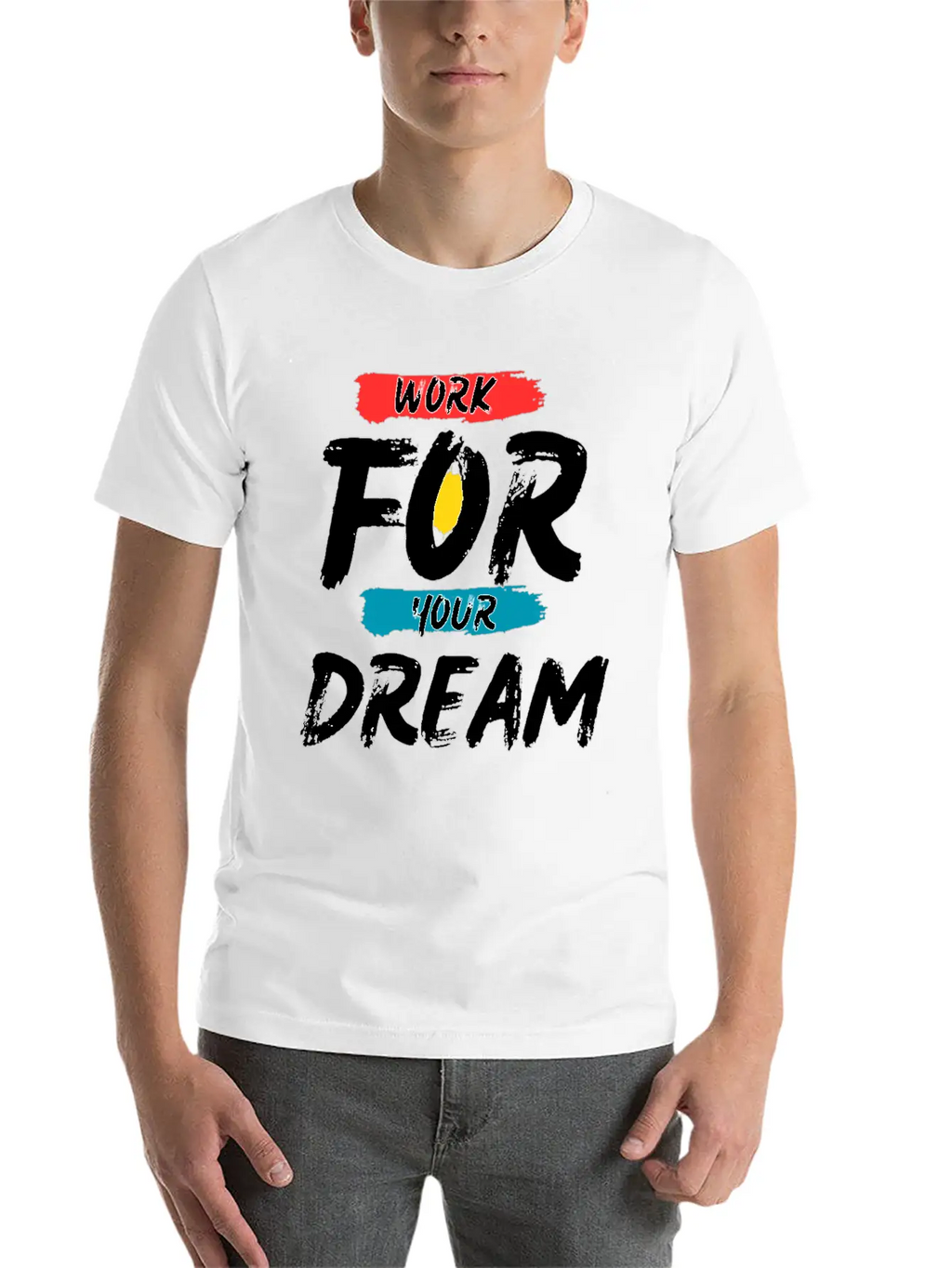 Work For Your Dream Breathable Graphic T-Shirt – Perfect For Casual Days