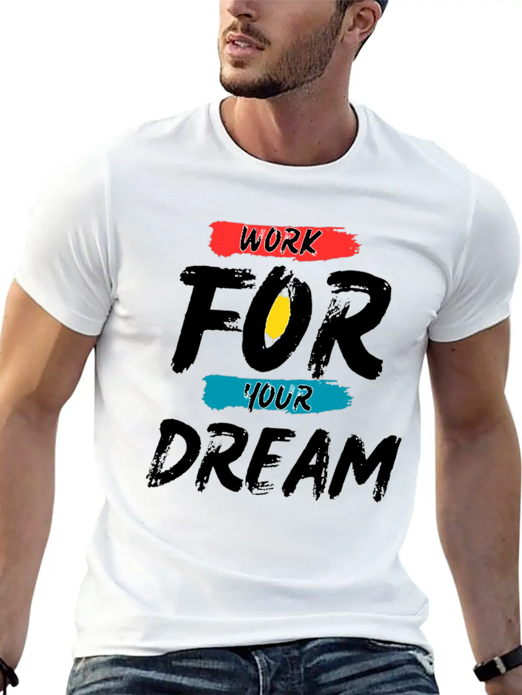 Work For Your Dream Breathable Graphic T-Shirt – Perfect For Casual Days