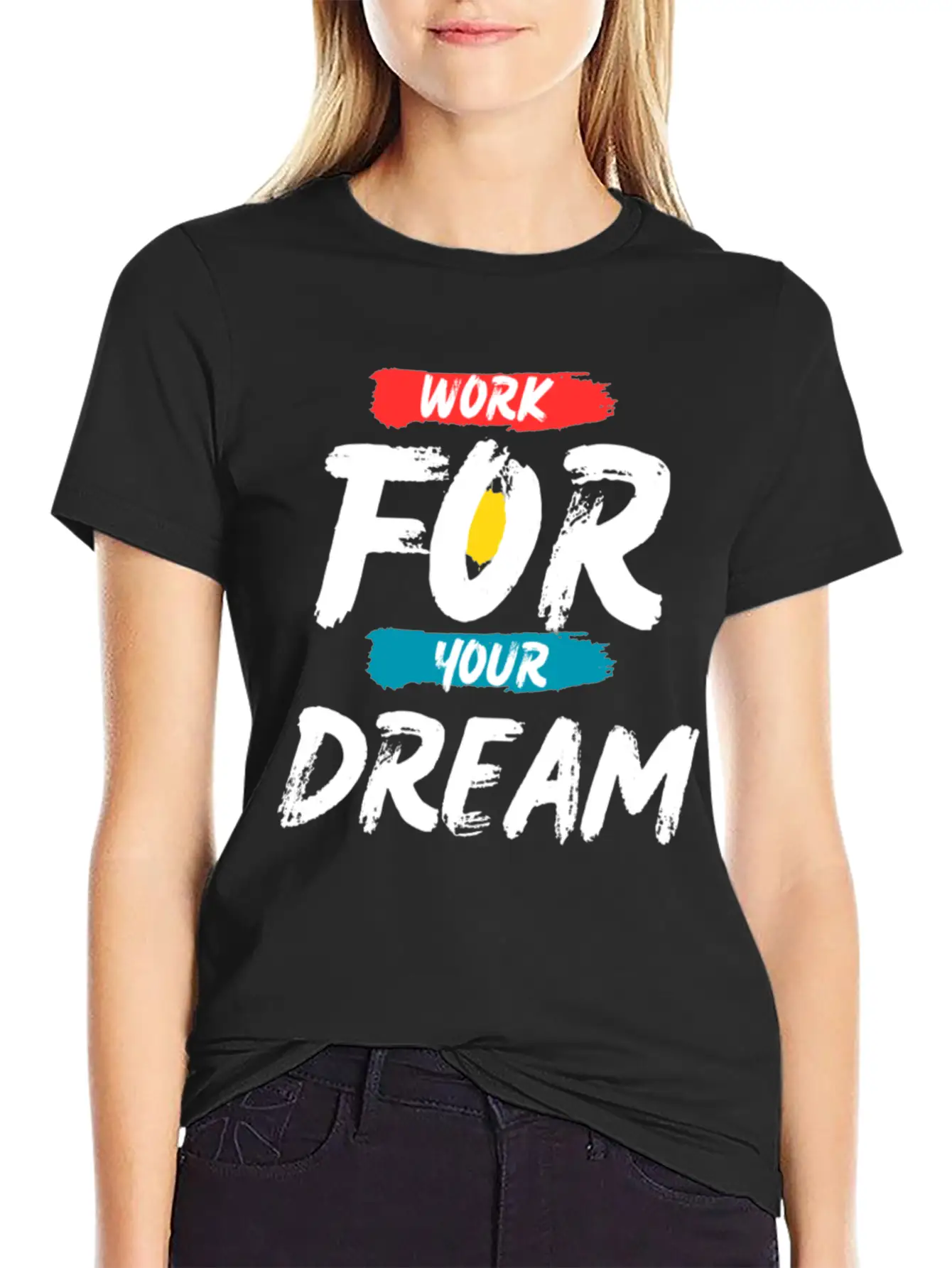 Work For Your Dream Breathable Graphic T-Shirt – Perfect For Casual Days