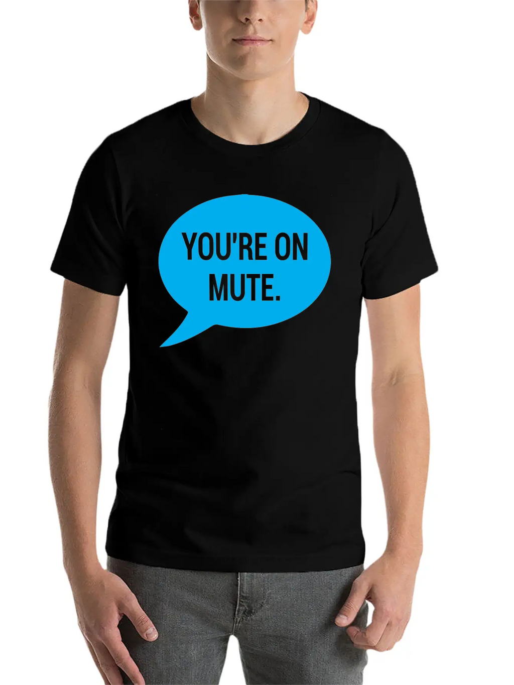 Work From Home, You're On Mute Relaxed Everyday Tee – Lightweight And Durable Cotton