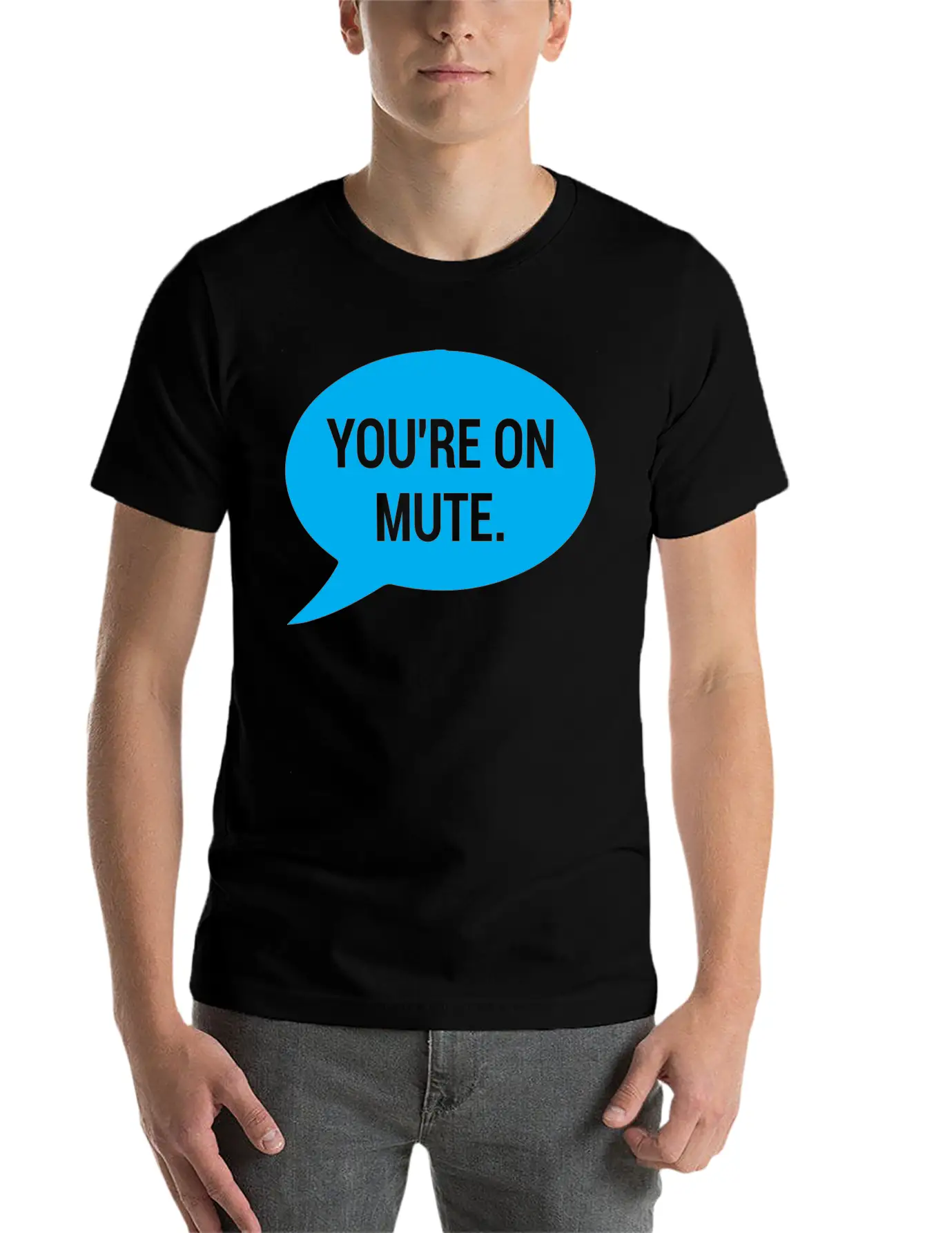 Work From Home, You're On Mute Relaxed Everyday Tee – Lightweight And Durable Cotton