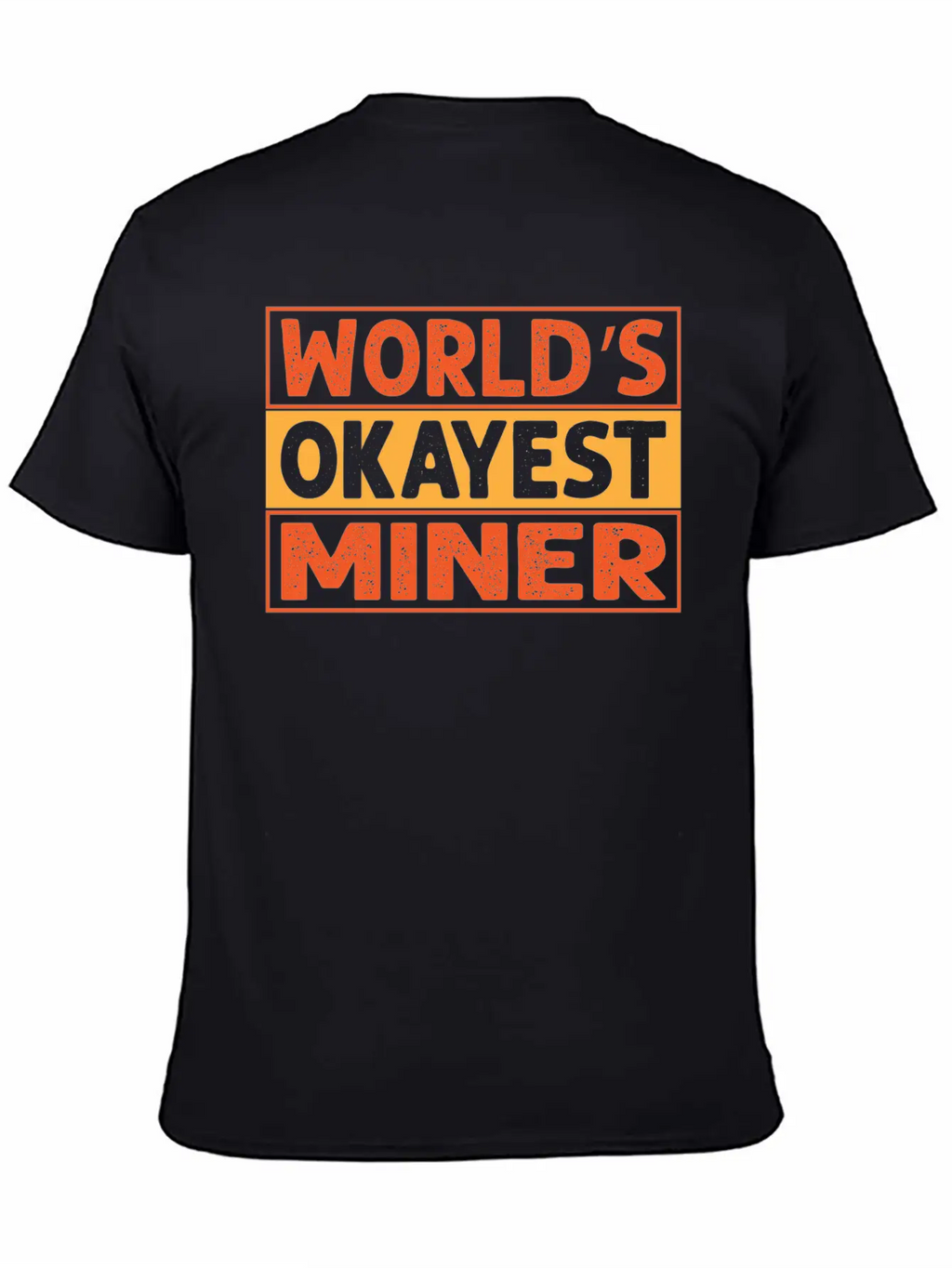 World S Okayest Miner Essential Cotton Tee For Daily Outfits – Unisex Style