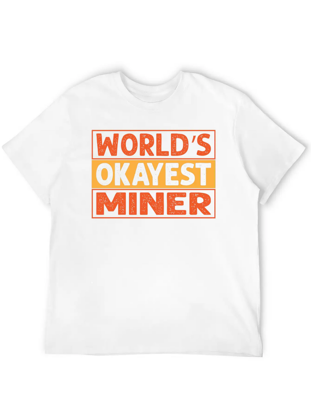 World S Okayest Miner Essential Cotton Tee For Daily Outfits – Unisex Style