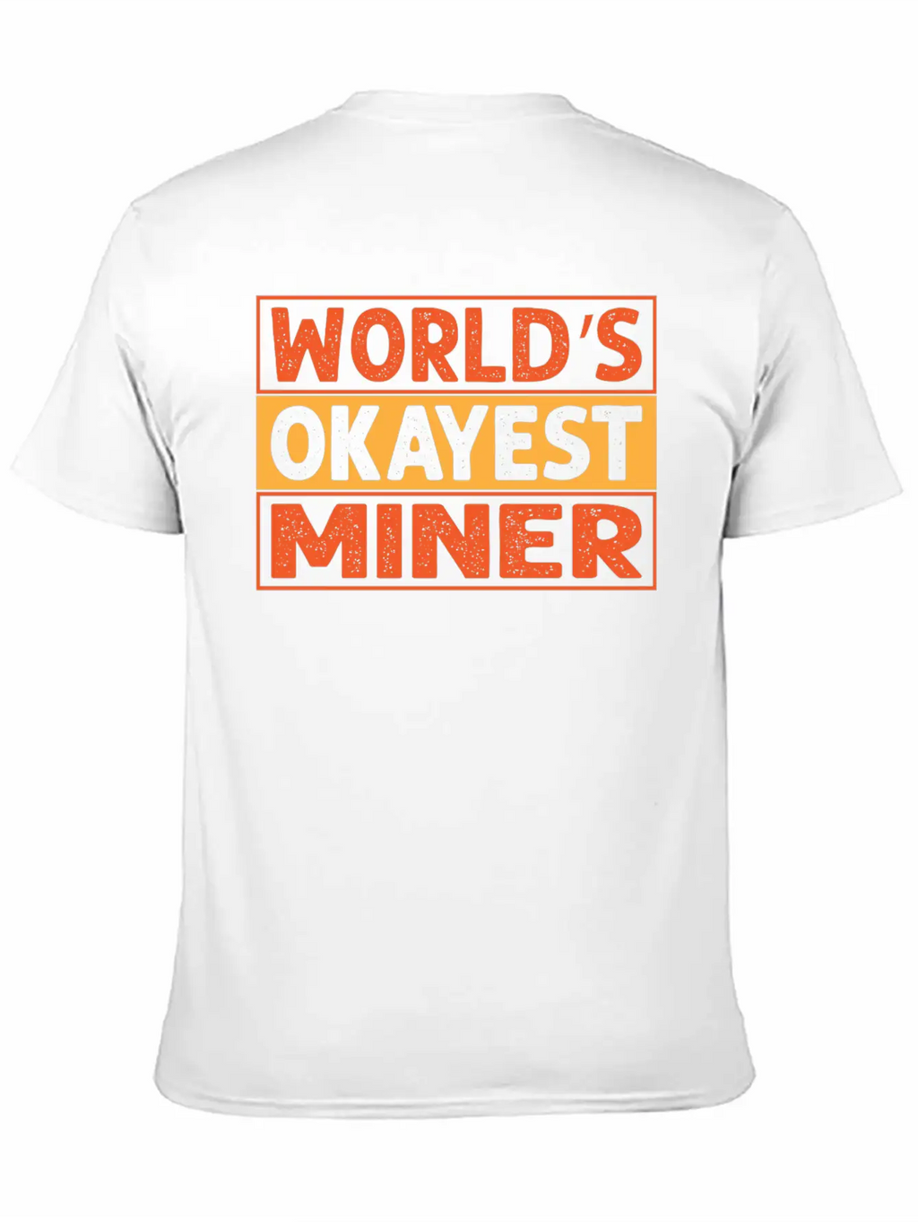 World S Okayest Miner Essential Cotton Tee For Daily Outfits – Unisex Style